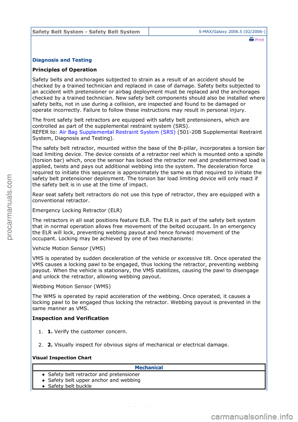 FORD S-MAX 2006 Service Repair Manual Safety \belt System \f Safety \belt SystemS-MAX/G\bl\bxy\f2006.5\f(02/2006-)\fPrint \f
Diagnosis and Testing
Principles of Operation
S\b
fety\fbelts\f\bnd\f\bnchor\bges\fsubjected\fto\fstr\bin\f\bs FORD S-MAX 2006 Service Repair Manual Safety \belt System \f Safety \belt SystemS-MAX/G\bl\bxy\f2006.5\f(02/2006-)\fPrint \f
Diagnosis and Testing
Principles of Operation
S\b
fety\fbelts\f\bnd\f\bnchor\bges\fsubjected\fto\fstr\bin\f\bs