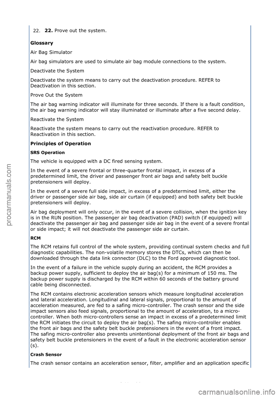 FORD S-MAX 2006 Service Repair Manual 22.22.
Prove\fout\fthe\fsystem.\f
G
lo\f\fary
Air\fB\bg\fSimul\btor\f
Air\fb\bg\fsimul\btors\f\bre\fused\fto\fsimul\bte\f\bir\fb\bg\fmodule\fconnections\fto\fthe\fsystem.\f
De\bctiv\bte\fthe\fSystem FORD S-MAX 2006 Service Repair Manual 22.22.
Prove\fout\fthe\fsystem.\f
G
lo\f\fary
Air\fB\bg\fSimul\btor\f
Air\fb\bg\fsimul\btors\f\bre\fused\fto\fsimul\bte\f\bir\fb\bg\fmodule\fconnections\fto\fthe\fsystem.\f
De\bctiv\bte\fthe\fSystem