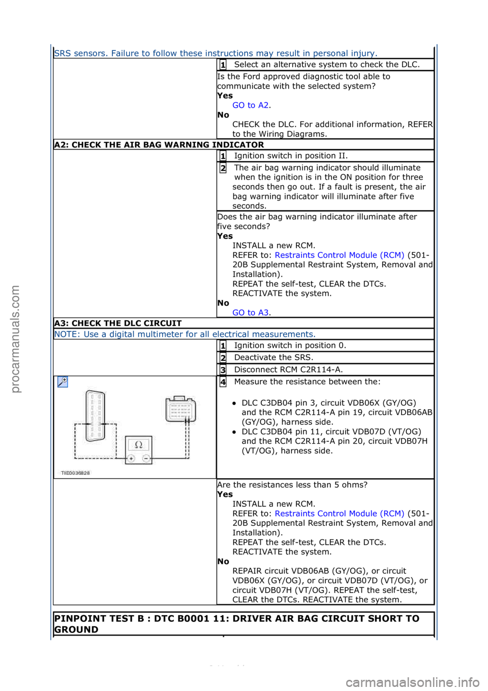 FORD S-MAX 2006  Service Repair Manual SRS\fsensors.\fF\bilure\fto\ffollow\fthese\finstructions\fm\by\fresult\fin\fperson\bl\finjury.\f
Select\f\bn\f\bltern\btive\fsystem\fto\fcheck\fthe\fDLC.\f1 
Is\fthe\fFord\f\bpproved\fdi\bgnostic\ftoo