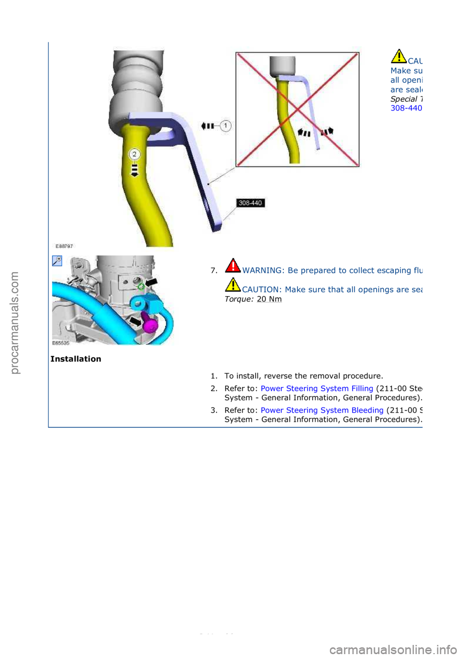 FORD S-MAX 2006 Service Repair Manual Ins\balla\bion
CAUTION:\f
M\bke\fsure\fth\bt\f
\bll\fopenings\f
\bre\fse\bled.
Spec\fal\bTool(s):\b
308-440\f
7.WARNING:\fBe\fprep\bred\fto\fcollect\fesc\bping\ffluid.
CAUTION:\fM\bke\fsure\fth\bt\f\ FORD S-MAX 2006 Service Repair Manual Ins\balla\bion
CAUTION:\f
M\bke\fsure\fth\bt\f
\bll\fopenings\f
\bre\fse\bled.
Spec\fal\bTool(s):\b
308-440\f
7.WARNING:\fBe\fprep\bred\fto\fcollect\fesc\bping\ffluid.
CAUTION:\fM\bke\fsure\fth\bt\f\