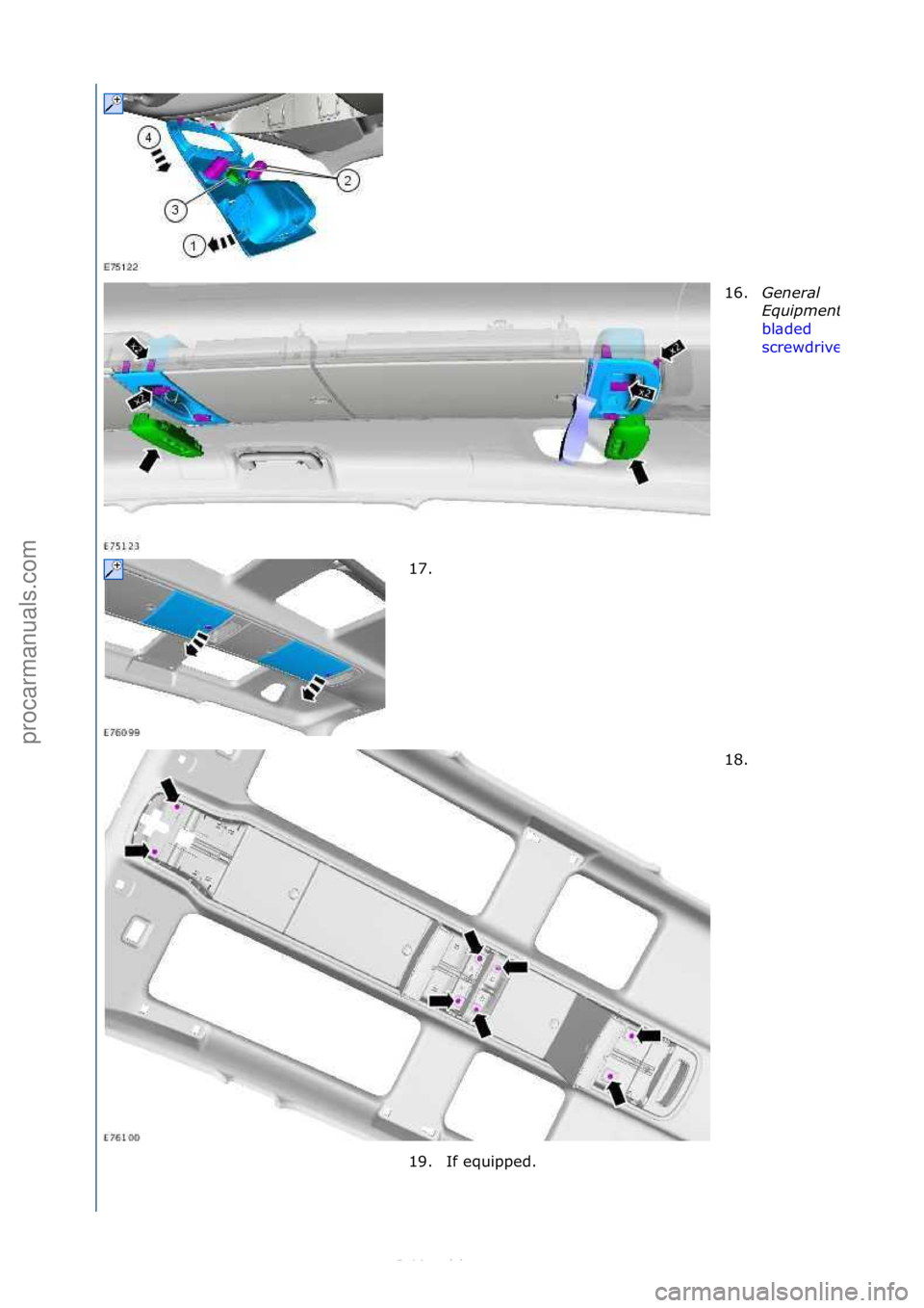 FORD S-MAX 2006  Service Repair Manual 16.Genera\f\b
Equipment:\b
bl\bded\f
screwdriver
17. \f
18. \f
19. If\fequipped.\f
\f\f
\f
\f\f
\f
Стр. 4 из
 10
06.01.2013http://127.0.0.1:8888/wsm/js/procedure.do?variantId=1431&proc-uid=G98921