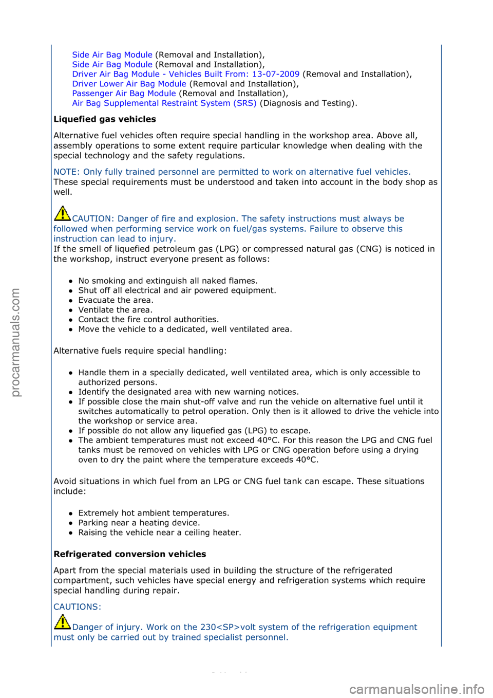FORD S-MAX 2006  Service Repair Manual Side\fAir\fB\bg\fModule\f(Remov\bl\f\bnd\fInst\bll\btion),\f
Side\fAir\fB\bg\fModule\f(Remov\bl\f\bnd\fInst\bll\btion),\f
Driver\fAir\fB\bg\fModule\f-\fVehicles\fBuilt\fFrom:\f13-07-200
9\f(Remov\bl\f