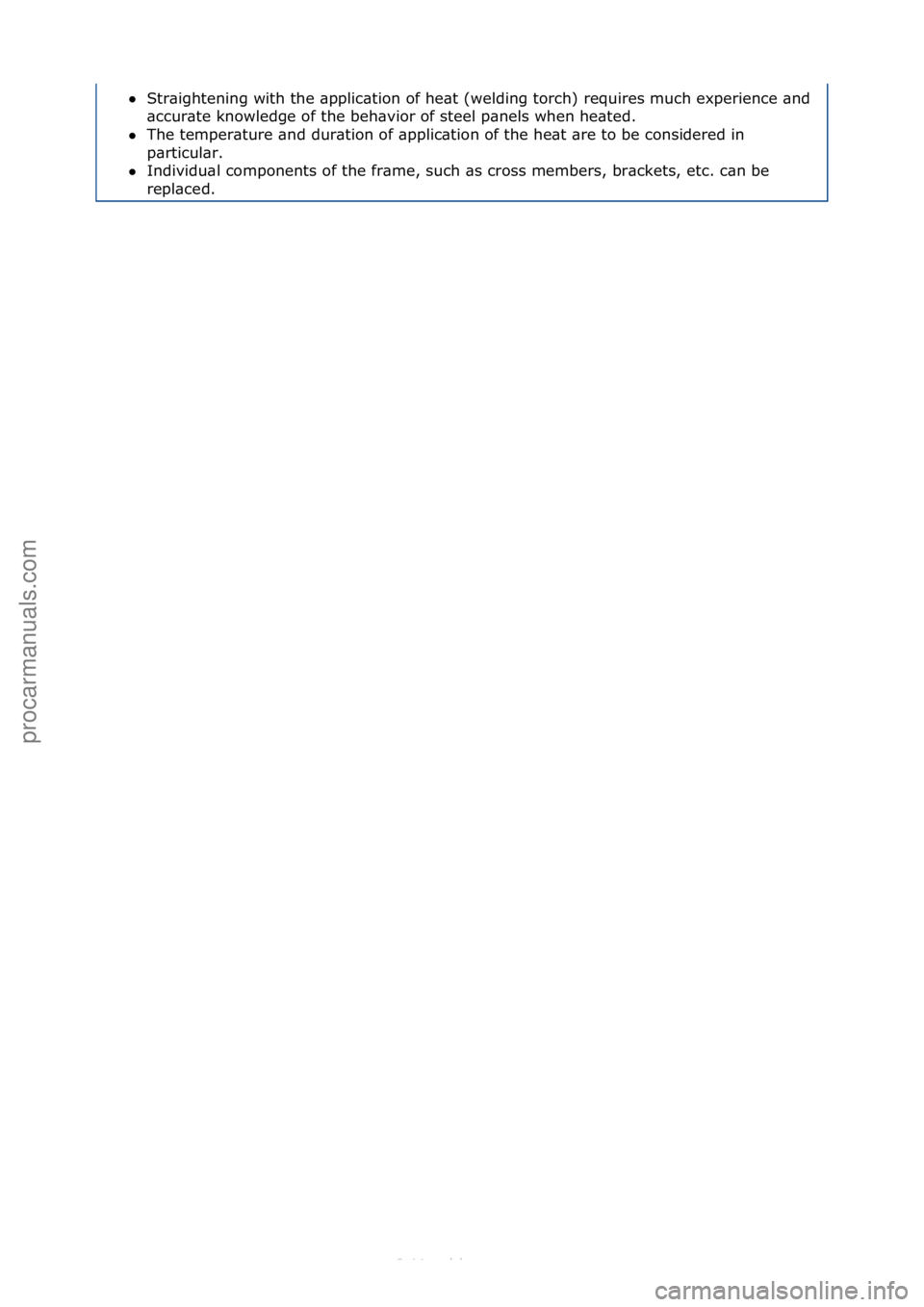 FORD S-MAX 2006  Service Repair Manual Str\bightening\fwith\fthe\f\bpplic\btion\fof\fhe\bt\f(welding\ftorch)\frequires\fmuch\fexperience\f\bnd\f
\bcc
ur\bte\fknowledge\fof\fthe\fbeh\bvior\fof\fsteel\fp\bnels\fwhen\fhe\bted.\f\f
 The\ftem