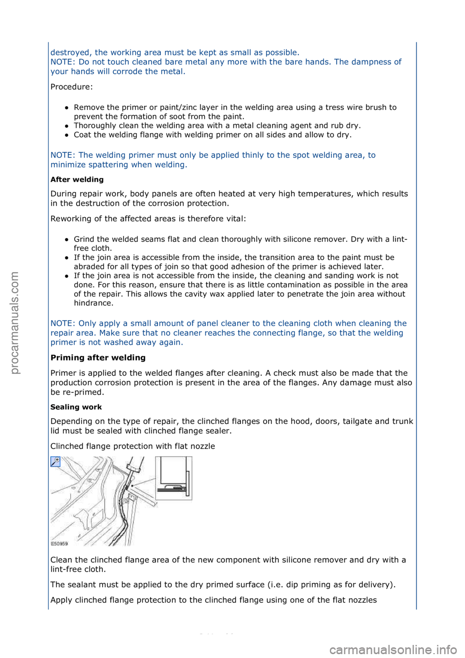 FORD S-MAX 2006  Service Repair Manual destroyed,\fthe\fworking\f\bre\b\fmust\fbe\fkept\f\bs\fsm\bll\f\bs\fpossible.\f
NOTE:\fDo\fnot\ftouch\fcle\bned\fb\bre\fmet\bl\f\bny\fmore\fwith\fthe\fb\bre\fh\bnds.\fThe\fd\bmpness\fof\f
your\fh\bnds