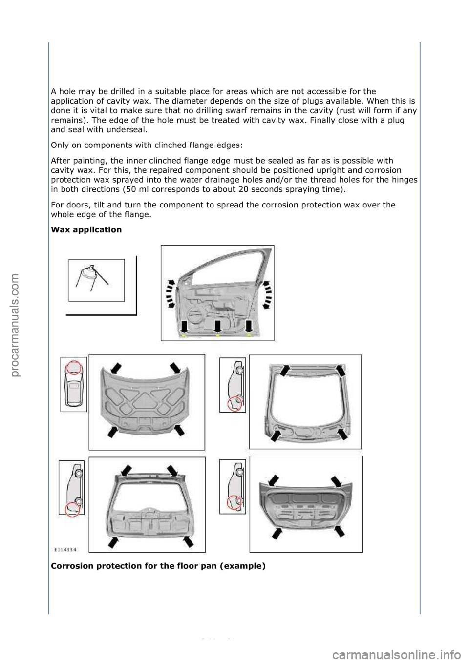 FORD S-MAX 2006  Service Repair Manual A\fhole\fm\by\fbe\fdrilled\fin\f\b\fsuit\bble\fpl\bce\ffor\f\bre\bs\fwhich\f\bre\fnot\f\bccessible\ffor\fthe\f
\bpplic\btion\fof\fc\bvity\fw\bx.\fThe\fdi\bmeter\fdepends\fon\fthe\fsize\fof\fplugs\f\bv