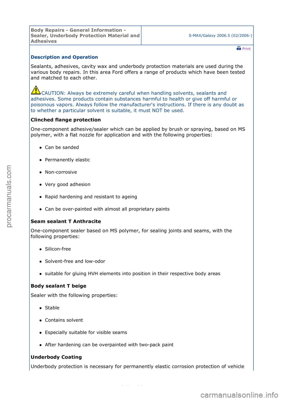 FORD S-MAX 2006 Service Repair Manual Body Re\bair\f - General Information -
Sealer, Underbody Protection Material and
Adhe\five\f
S-MAX/G\bl\bxy\f2006.5\f(02/2006-)\fPrint \f
De\fcri\btion and O\beration
Se\bl\bnts,\f\bdhesives,\fc\bv FORD S-MAX 2006 Service Repair Manual Body Re\bair\f - General Information -
Sealer, Underbody Protection Material and
Adhe\five\f
S-MAX/G\bl\bxy\f2006.5\f(02/2006-)\fPrint \f
De\fcri\btion and O\beration
Se\bl\bnts,\f\bdhesives,\fc\bv