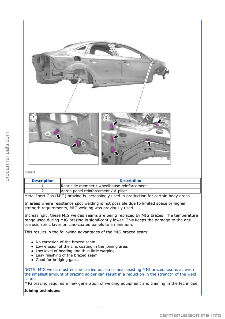 FORD S-MAX 2006  Service Repair Manual Met\bl\fInert\fG\bs\f(MIG)\fbr\bzing\fis\fincre\bsingly\fused\fin\fproduction\ffor\fcert\bin\fbody\f\bre\bs.\f
In\f\bre\bs\fwhere\fresist\bnce\fspot\fwelding\fis\fnot\fpossible\fdue\fto\flimited\fsp\b