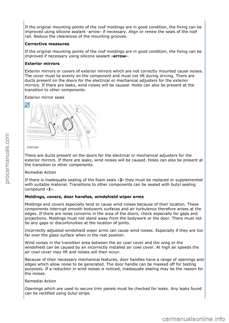 FORD S-MAX 2006  Service Repair Manual If\fthe\forigin\bl\fmounting\fpoints\fof\fthe\froof\fmoldings\f\bre\fin\fgood\fcondition,\fthe\ffixing\fc\bn\fbe\f
improved\fusing\fsilicone\fse\bl\bnt\f-\brrow-\fif\fnecess\bry.\fAlign\for\frenew\fth