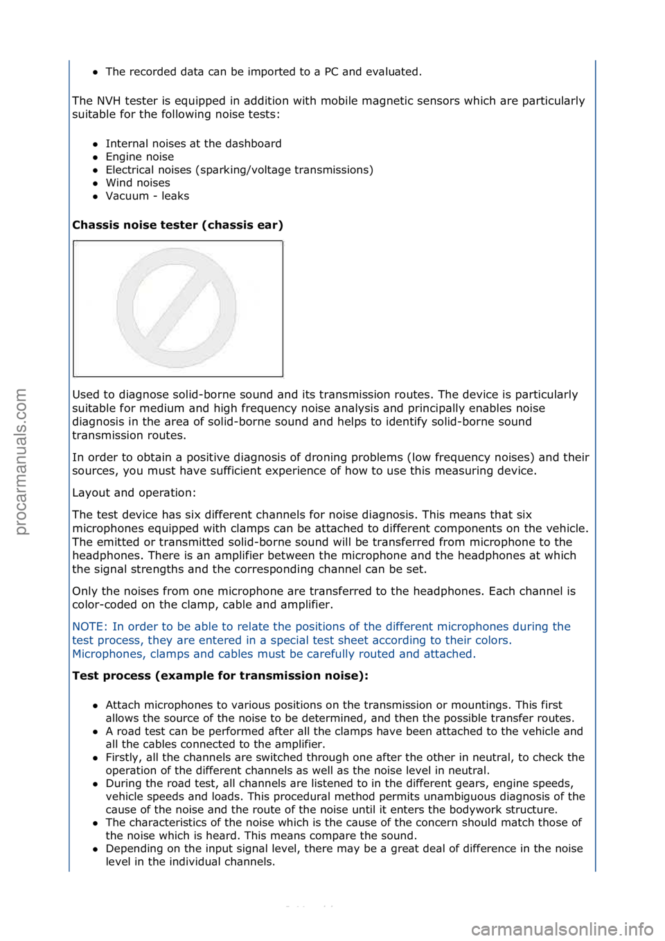 FORD S-MAX 2006  Service Repair Manual The\frecorded\fd\bt\b\fc\bn\fbe\fimported\fto\f\b\fPC\f\bnd\fev\blu\bted.\f
The\fNVH\ftester\fis\fequipped\fin\f\bddition\fwith\fmobile\fm\bgnetic\fsensors\fwhich\f\bre\fp\brticul\brly\f
su
 it\bble\