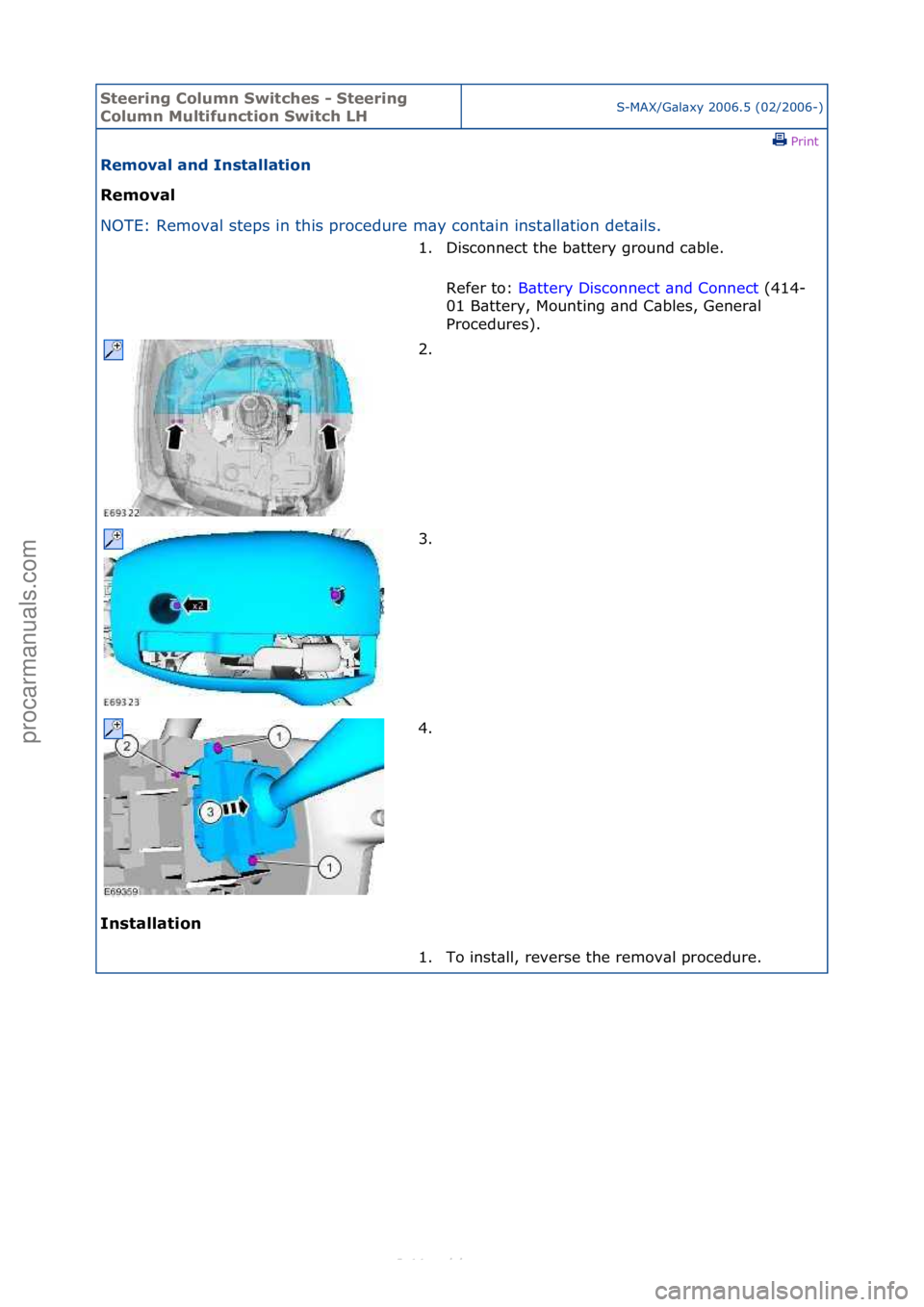FORD S-MAX 2006 Service Repair Manual Steering\bCol\fmn\bSwitches\b-\bSteering\b
Col\fmn\bM\fltif\fnction\bSwitch\bLHS-MAX/G\bl\bxy\f2006.5\f(02/2006-)\fPrint \f
Removal\band\bInstallation\b
Removal\b
NO
TE:\fRemov\bl\fsteps\fin\fthis\fp FORD S-MAX 2006 Service Repair Manual Steering\bCol\fmn\bSwitches\b-\bSteering\b
Col\fmn\bM\fltif\fnction\bSwitch\bLHS-MAX/G\bl\bxy\f2006.5\f(02/2006-)\fPrint \f
Removal\band\bInstallation\b
Removal\b
NO
TE:\fRemov\bl\fsteps\fin\fthis\fp