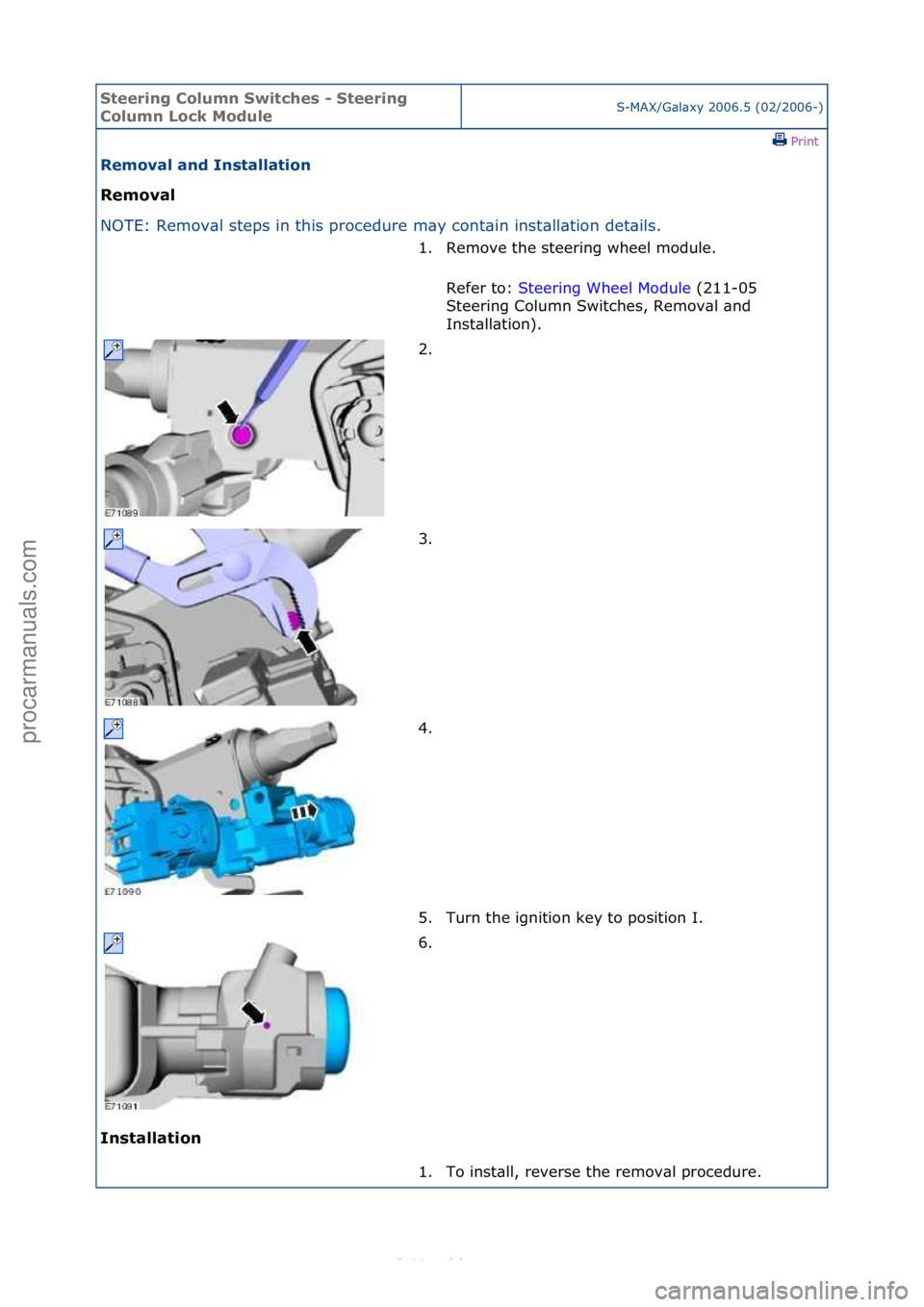FORD S-MAX 2006 Service Repair Manual Steering\bCol\fmn\bSwitches\b-\bSteering\b
Col\fmn\bLock\bMod\fleS-MAX/G\bl\bxy\f2006.5\f(02/2006-)\fPrint \f
Removal\band\bInstallation\b
Removal\b
NO
TE:\fRemov\bl\fsteps\fin\fthis\fprocedure\fm\by FORD S-MAX 2006 Service Repair Manual Steering\bCol\fmn\bSwitches\b-\bSteering\b
Col\fmn\bLock\bMod\fleS-MAX/G\bl\bxy\f2006.5\f(02/2006-)\fPrint \f
Removal\band\bInstallation\b
Removal\b
NO
TE:\fRemov\bl\fsteps\fin\fthis\fprocedure\fm\by