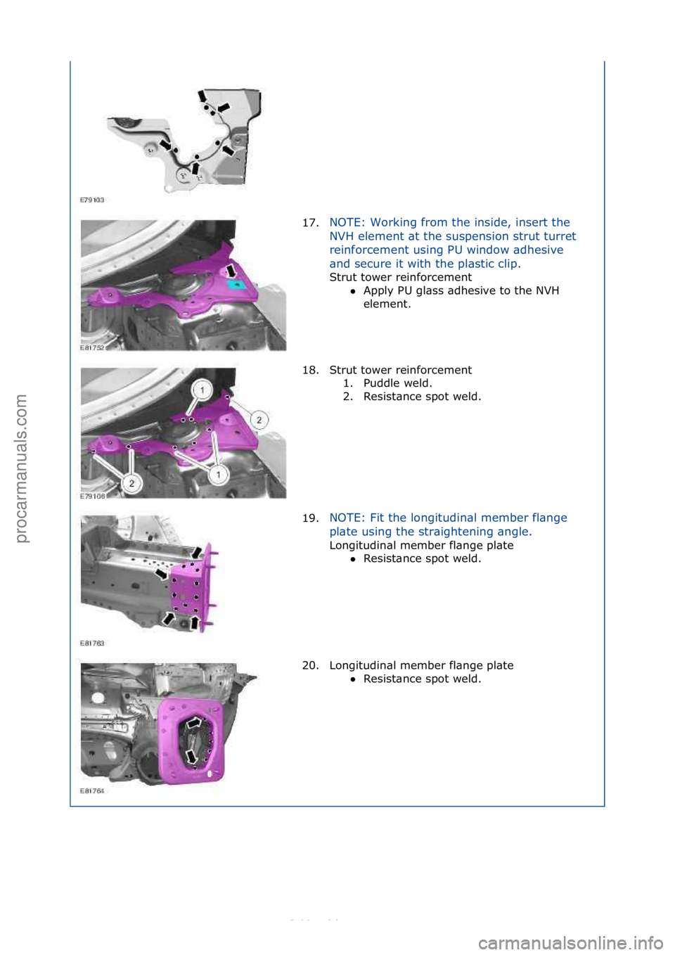 FORD S-MAX 2006  Service Repair Manual 17.NOTE:\fWorking\ffrom\fthe\finside,\finsert\fthe\f
NV
H\felement\f\bt\fthe\fsuspension\fstrut\fturret\f
reinforcement\fusing\fPU\fwindow\f\bdhesive\f
\bnd\fsecure\fit\fwith\fthe\fpl\bstic\fclip.\f
S