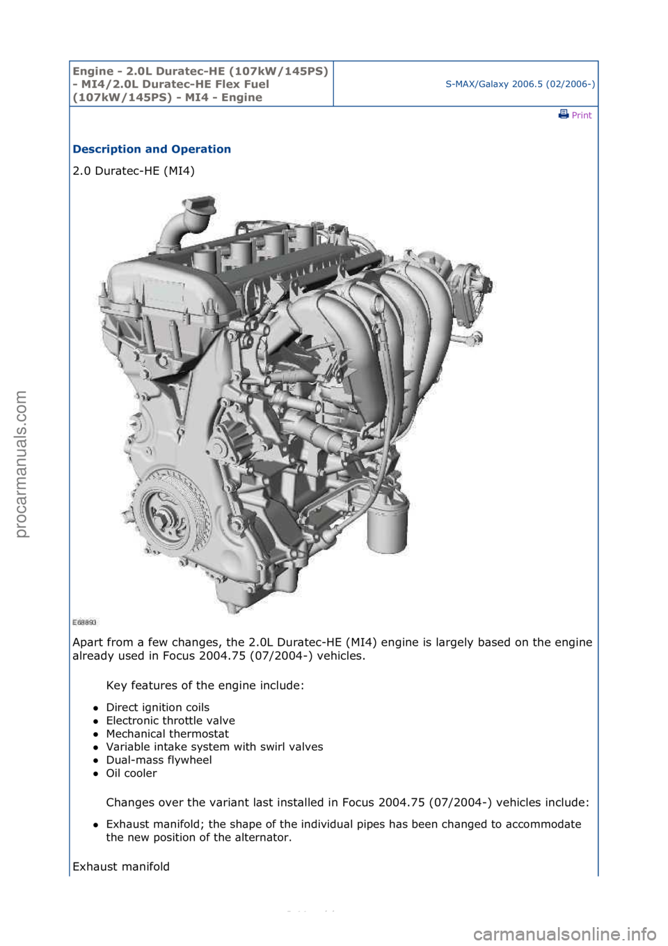 FORD S-MAX 2006 Service Repair Manual Engine - \b.0L \furatec-HE (107kW/145PS)
- MI4/\b.0L \furatec-HE Flex Fuel
(107kW/145PS) - MI4 - Engine
S-MAX/G\bl\bxy\f2006.5\f(02/2006-)\fPrint \f
\fescription and Operation
2.0\fDur\btec-HE\f(MI FORD S-MAX 2006 Service Repair Manual Engine - \b.0L \furatec-HE (107kW/145PS)
- MI4/\b.0L \furatec-HE Flex Fuel
(107kW/145PS) - MI4 - Engine
S-MAX/G\bl\bxy\f2006.5\f(02/2006-)\fPrint \f
\fescription and Operation
2.0\fDur\btec-HE\f(MI