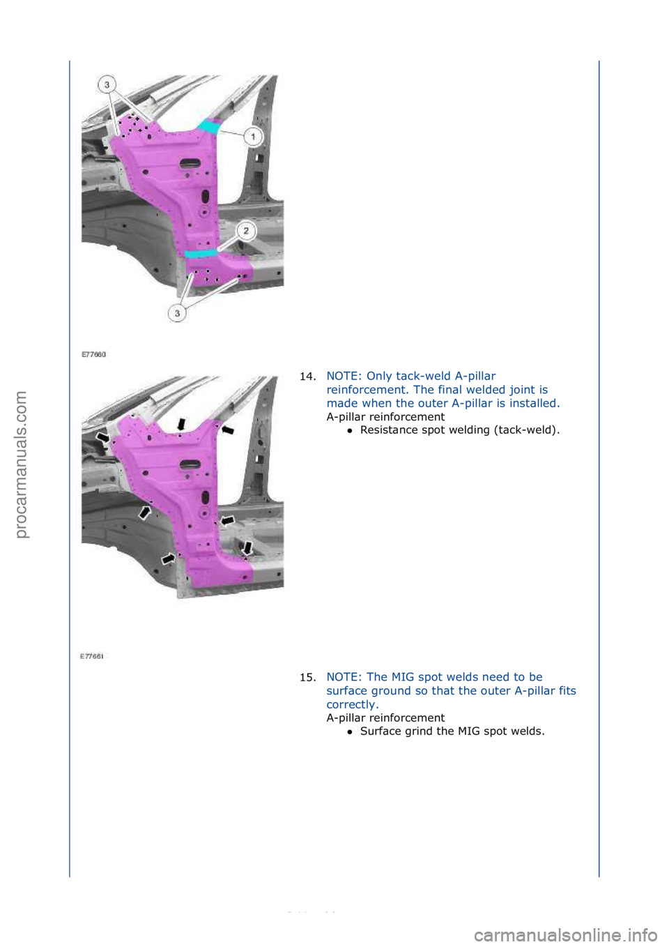 FORD S-MAX 2006  Service Repair Manual 14.NOTE:\fOnly\ft\bck-weld\fA-pill\br\f
re
inforcement.\fThe\ffin\bl\fwelded\fjoint\fis\f
m\bde\fwhen\fthe\fouter\fA-pill\br\fis\finst\blled.\f
A-pill\br\freinforcement\f Resist\bnce\fspot\fwelding\f
