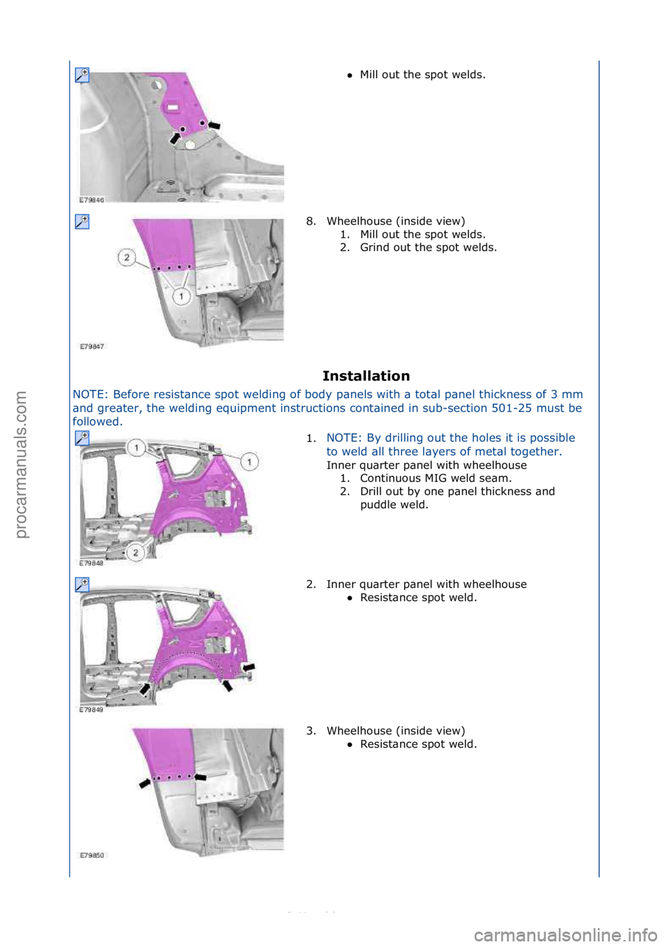 FORD S-MAX 2006  Service Repair Manual Installation 
NOTE:\fBefore\fresist\bnce\fspot\fwelding\fof\fbody\fp\bnels\fwith\f\b\ftot\bl\fp\bnel\fthickness\fof\f3\fmm\f
\bn
 d\fgre\bter,\fthe\fwelding\fequipment\finstructions\fcont\bined\fin\fs