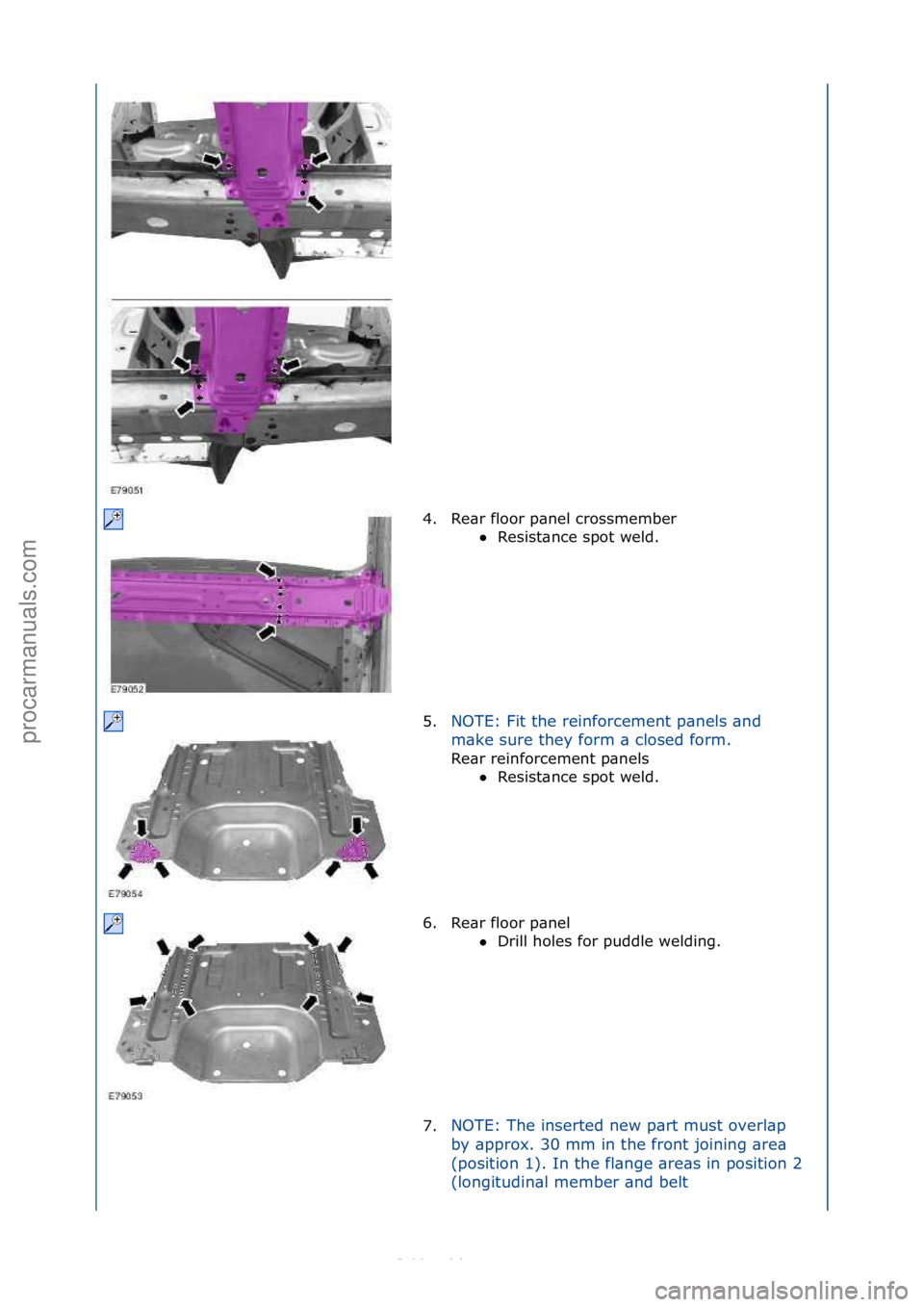 FORD S-MAX 2006  Service Repair Manual 4. Re\br\ffloor\fp\bnel\fcrossmember\fResist\bnce\fspot\fweld.\f
5. N

OTE:\fFit\fthe\freinforcement\fp\bnels\f\bnd\f
m \b

ke\fsure\fthey\fform\f\b\fclosed\fform.\f
Re\br\freinforcement\fp\bnels\f 