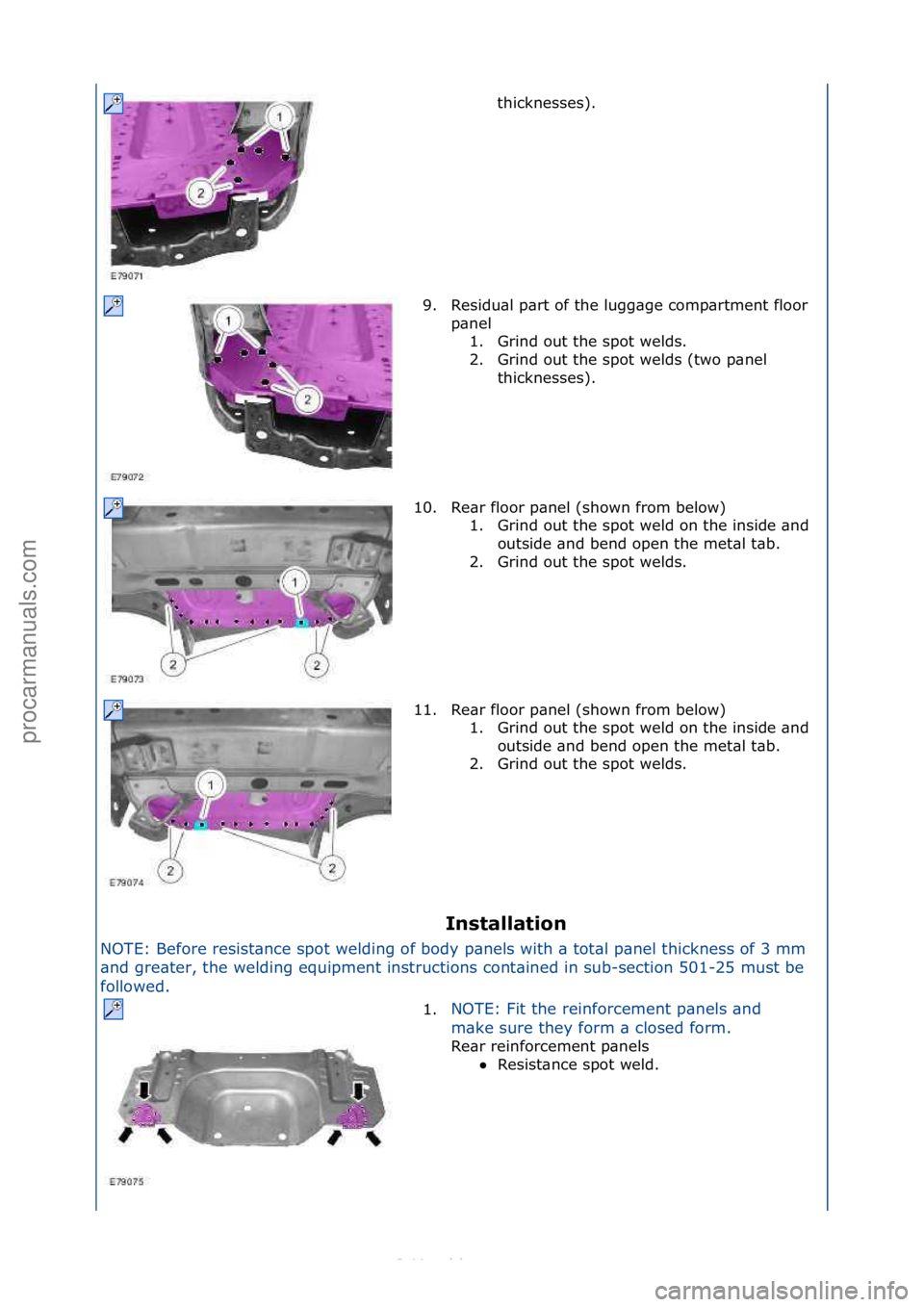 FORD S-MAX 2006  Service Repair Manual Installation 
NOTE:\fBefore\fresist\bnce\fspot\fwelding\fof\fbody\fp\bnels\fwith\f\b\ftot\bl\fp\bnel\fthickness\fof\f3\fmm\f
\bn
 d\fgre\bter,\fthe\fwelding\fequipment\finstructions\fcont\bined\fin\fs