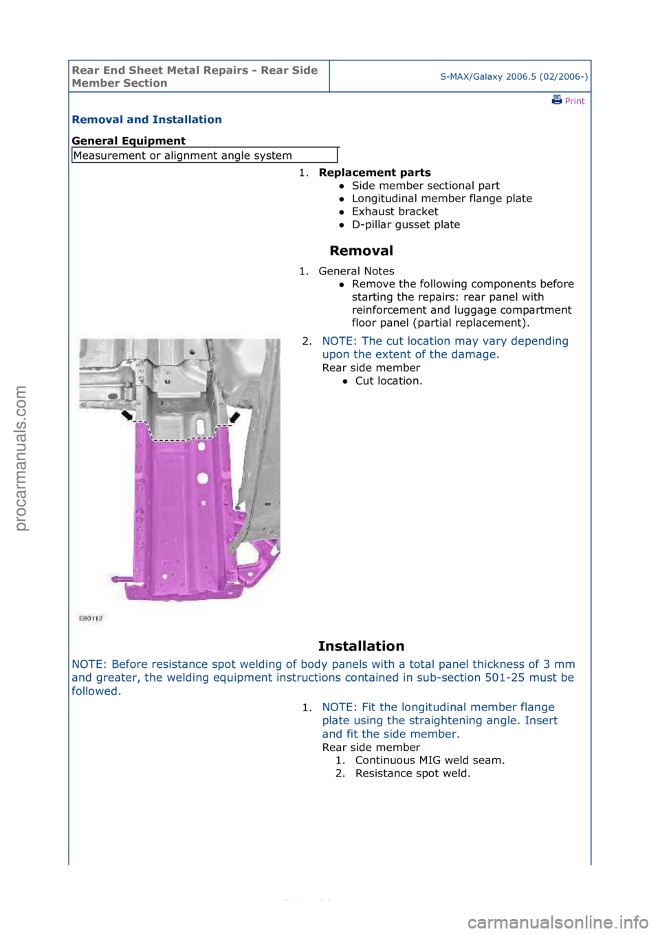 FORD S-MAX 2006  Service Repair Manual Rear En\b Sheet \fetal Repairs - Rear Si\be 
\fember SectionS-MAX/G\bl\bxy\f2006.5\f(02/2006-)\fPrint \f
Removal an\b Installation 
General Equipment 
Removal 
I n

stallation 
NOTE:\fBefore\fresist\b