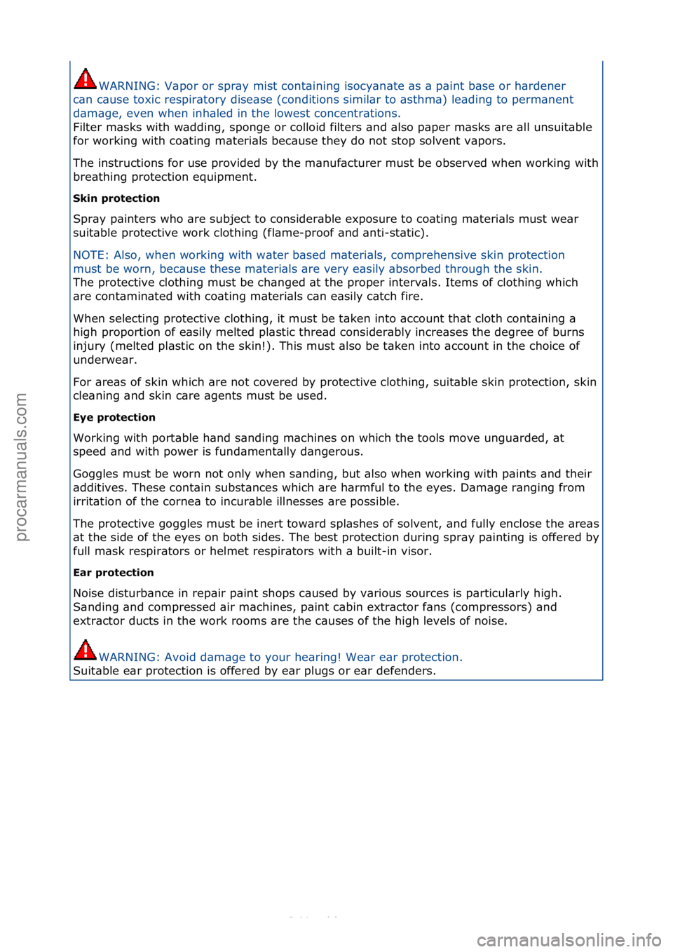 FORD S-MAX 2006  Service Repair Manual WARNING:\fV\bpor\for\fspr\by\fmist\fcont\bining\fisocy\bn\bte\f\bs\f\b\fp\bint\fb\bse\for\fh\brdener\f
c\bn\fc\buse\ftoxic\frespir\btory\fdise\bse\f(conditions\fsimil\br\fto\f\bsthm\b)\fle\bding\fto\f