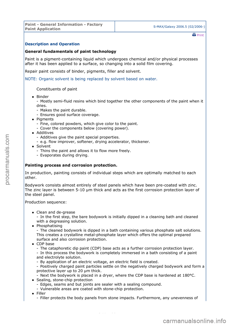 FORD S-MAX 2006  Service Repair Manual Paint - \beneral \fnformation - Factory 
Paint ApplicationS-MAX/G\bl\bxy\f2006.5\f(02/2006-)\fPrint \f
Description and Operation 
\beneral fundamentals of paint technology 
P\bi

nt\fis\f\b\fpigment-c