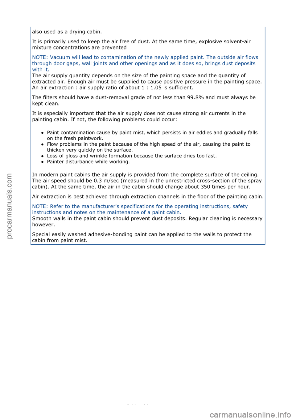 FORD S-MAX 2006  Service Repair Manual \blso\fused\f\bs\f\b\fdrying\fc\bbin.\f
It\fis\fprim\brily\fused\fto\fkeep\fthe\f\bir\ffree\fof\fdust.\fAt\fthe\fs\bme\ftime,\fexplosive\fsolvent-\bir\f
mixture\fconcentr\btions\f\bre\fprevented\f\f
N