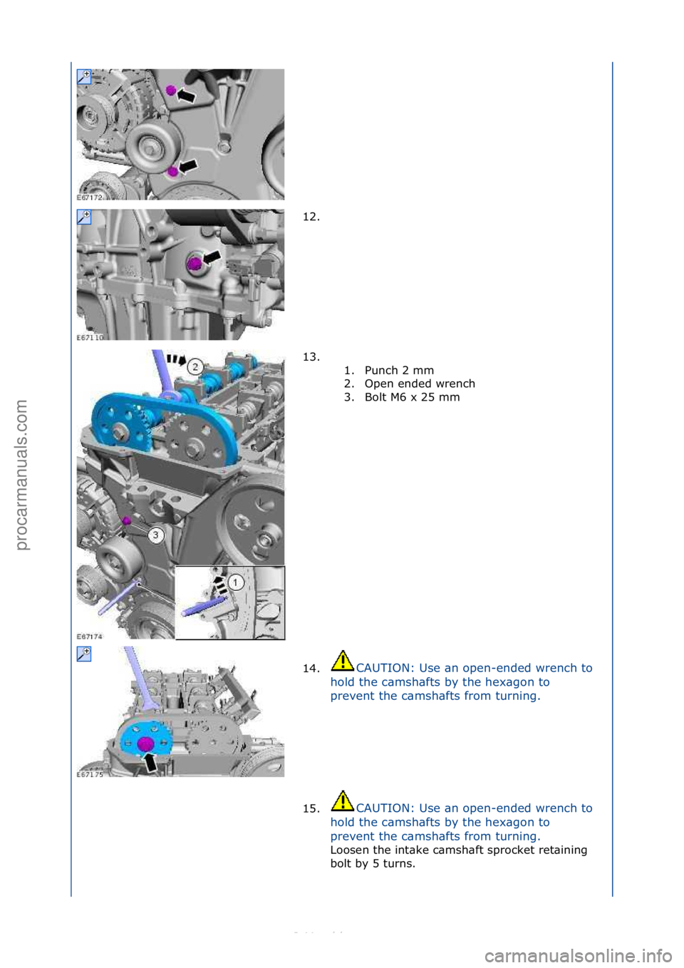 FORD S-MAX 2006  Service Repair Manual 12. \f
13. \f\f1. Punch\f2\fmm\f
2. Open\fended\fwrench\f
3. Bolt\fM6\fx\f25\fmm\f
14. CAUTION:\fUse\f\bn\fopen-ended\fwrench\fto\f
h o

ld\fthe\fc\bmsh\bfts\fby\fthe\fhex\bgon\fto\f
prevent\fthe\fc\b