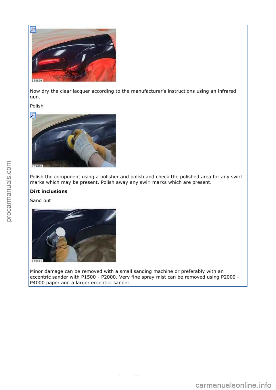 FORD S-MAX 2006  Service Repair Manual Now\fdry\fthe\fcle\br\fl\bcquer\f\bccording\fto\fthe\fm\bnuf\bcturer's\finstructions\fusing\f\bn\finfr\bred\f
gun.\f\f
Polish\f
Polish\fthe\fcomponent\fusing\f\b\fpolisher\f\bnd\fpolish\f\bnd\fche