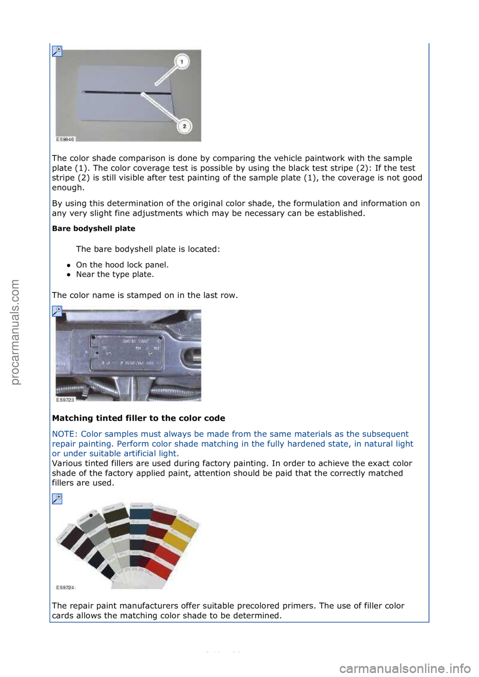 FORD S-MAX 2006  Service Repair Manual The\fcolor\fsh\bde\fcomp\brison\fis\fdone\fby\fcomp\bring\fthe\fvehicle\fp\bintwork\fwith\fthe\fs\bmple\f
pl\bte\f(1).\fThe\fcolor\fcover\bge\ftest\fis\fpossible\fby\fusing\fthe\fbl\bck\ftest\fstripe\