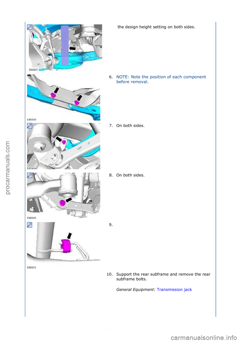 FORD S-MAX 2006  Service Repair Manual the\fdesign\fheight\fsetting\fon\fboth\fsides.\f
6. NOTE:\fNote\fthe\fposition\fof\fe\bch\fcomponent\f
be

fore\fremov\bl.\f
7. On\fboth\fsides.\f
8 .

On\fboth\fsides.\f
9. \f
10. Support\fthe\fre\br