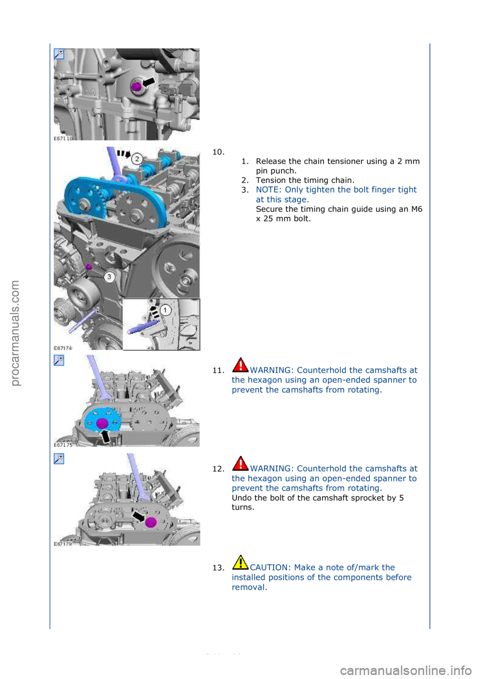 FORD S-MAX 2006  Service Repair Manual 10. \f\f1. Rele\bse\fthe\fch\bin\ftensioner\fusing\f\b\f2\fmm\fpin\fpunch.\f
2. Tension\fthe\ftiming\fch\bin.\f
3. NOTE:\fOnly\ftighten\fthe\fbolt\ffinger\ftight\f
\b
t

\fthis\fst\bge.\f
Secure\fthe\