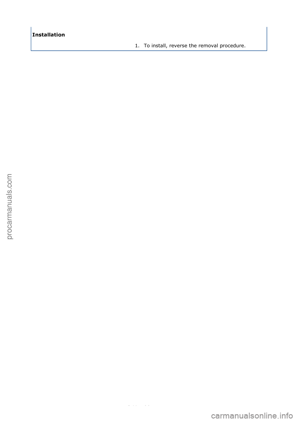 FORD S-MAX 2006 Service Repair Manual Installation 1. To\finst\bll,\freverse\fthe\fremov\bl\fprocedure.\f
Стр. 2 из 2
04.01.2013http://127.0.0.1:8888/wsm/js/procedure.do?variantId=1431&proc-uid=G543451&gui...procarmanuals.com
http:// FORD S-MAX 2006 Service Repair Manual Installation 1. To\finst\bll,\freverse\fthe\fremov\bl\fprocedure.\f
Стр. 2 из 2
04.01.2013http://127.0.0.1:8888/wsm/js/procedure.do?variantId=1431&proc-uid=G543451&gui...procarmanuals.com
http://