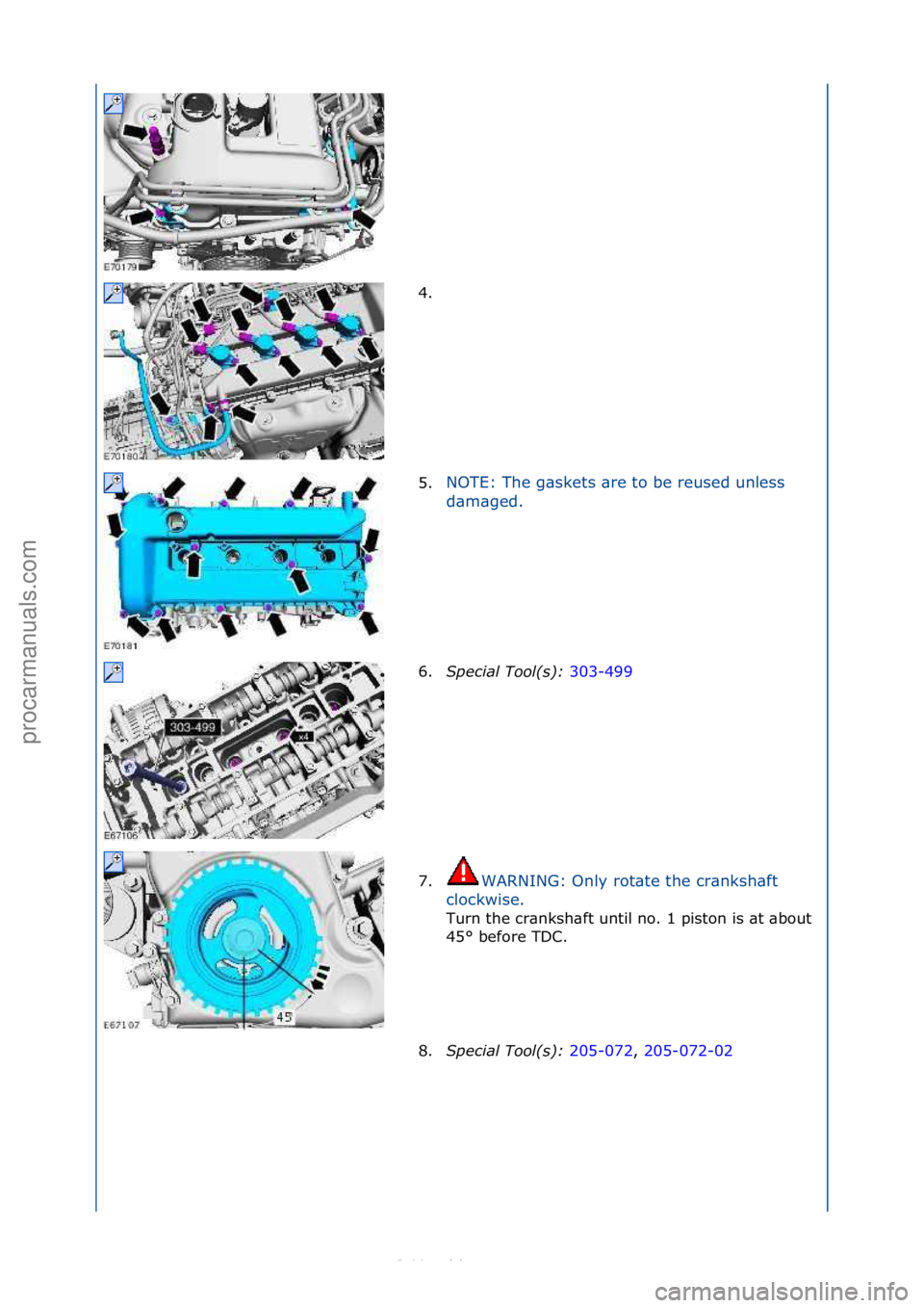 FORD S-MAX 2006 Service Repair Manual 4. \f
5.NOTE:\fThe\fg\bskets\f\bre\fto\fbe\freused\funless\f
d
\b
m\bged.\f
6. Special\bTool(\f):\b 3
03-499\f
7. WARNING:\fOnly\frot\bte\fthe\fcr\bnksh\bft\f
c l
ockwise.\f
Turn\fthe\fcr\bnksh\bft FORD S-MAX 2006 Service Repair Manual 4. \f
5.NOTE:\fThe\fg\bskets\f\bre\fto\fbe\freused\funless\f
d
\b
m\bged.\f
6. Special\bTool(\f):\b 3
03-499\f
7. WARNING:\fOnly\frot\bte\fthe\fcr\bnksh\bft\f
c l
ockwise.\f
Turn\fthe\fcr\bnksh\bft