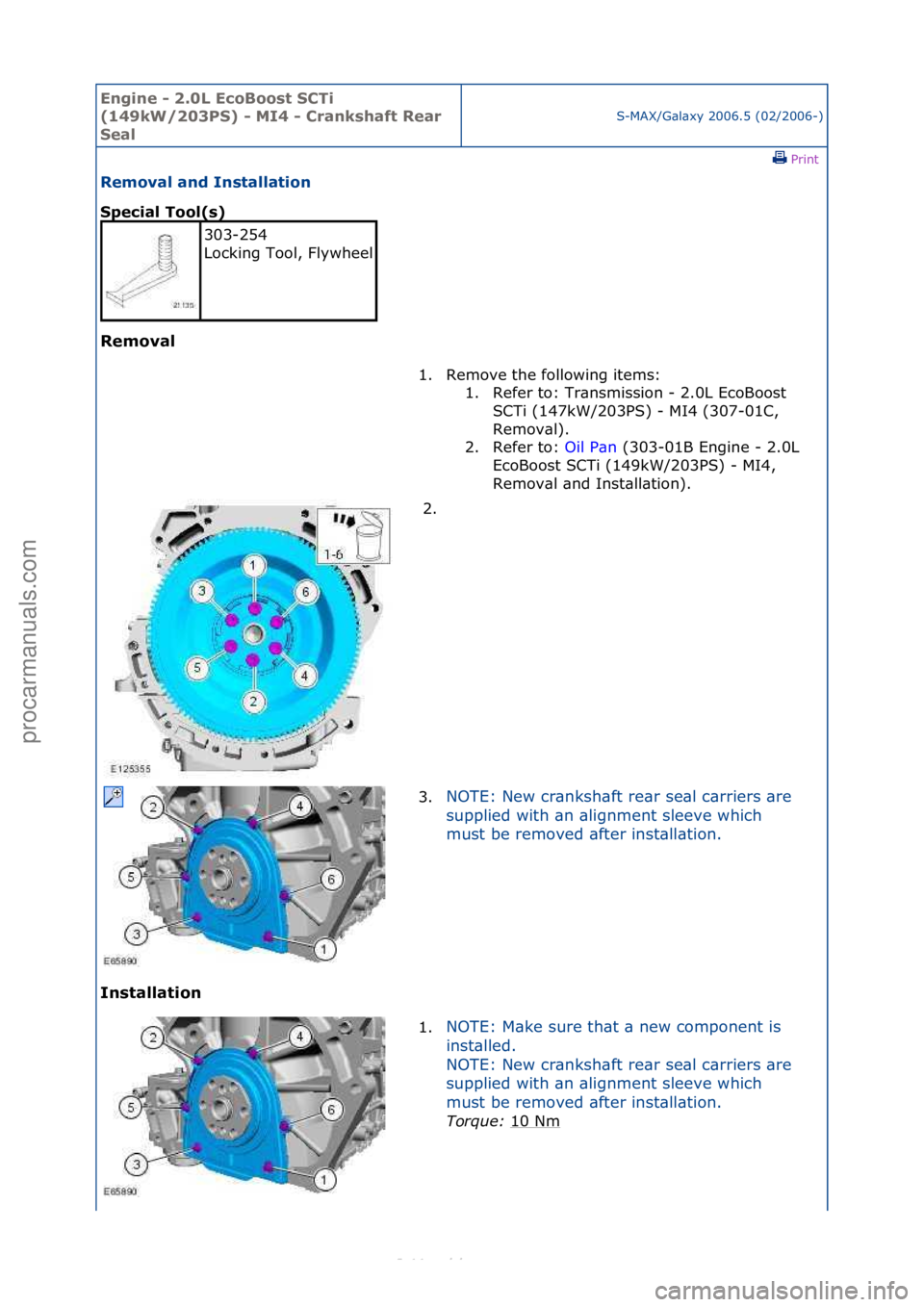 FORD S-MAX 2006 Service Repair Manual Engine - \b.0L E\foBoost SCTi
(149kW/\b03PS) - MI4 - Crankshaft Rear
Seal
S-MAX/G\bl\bxy\f2006.5\f(02/2006-)\fPrint \f
Removal and Installation
Spe\fial Tool(s)
Removal
In
stallation
303-254\f
FORD S-MAX 2006 Service Repair Manual Engine - \b.0L E\foBoost SCTi
(149kW/\b03PS) - MI4 - Crankshaft Rear
Seal
S-MAX/G\bl\bxy\f2006.5\f(02/2006-)\fPrint \f
Removal and Installation
Spe\fial Tool(s)
Removal
In
stallation
303-254\f
