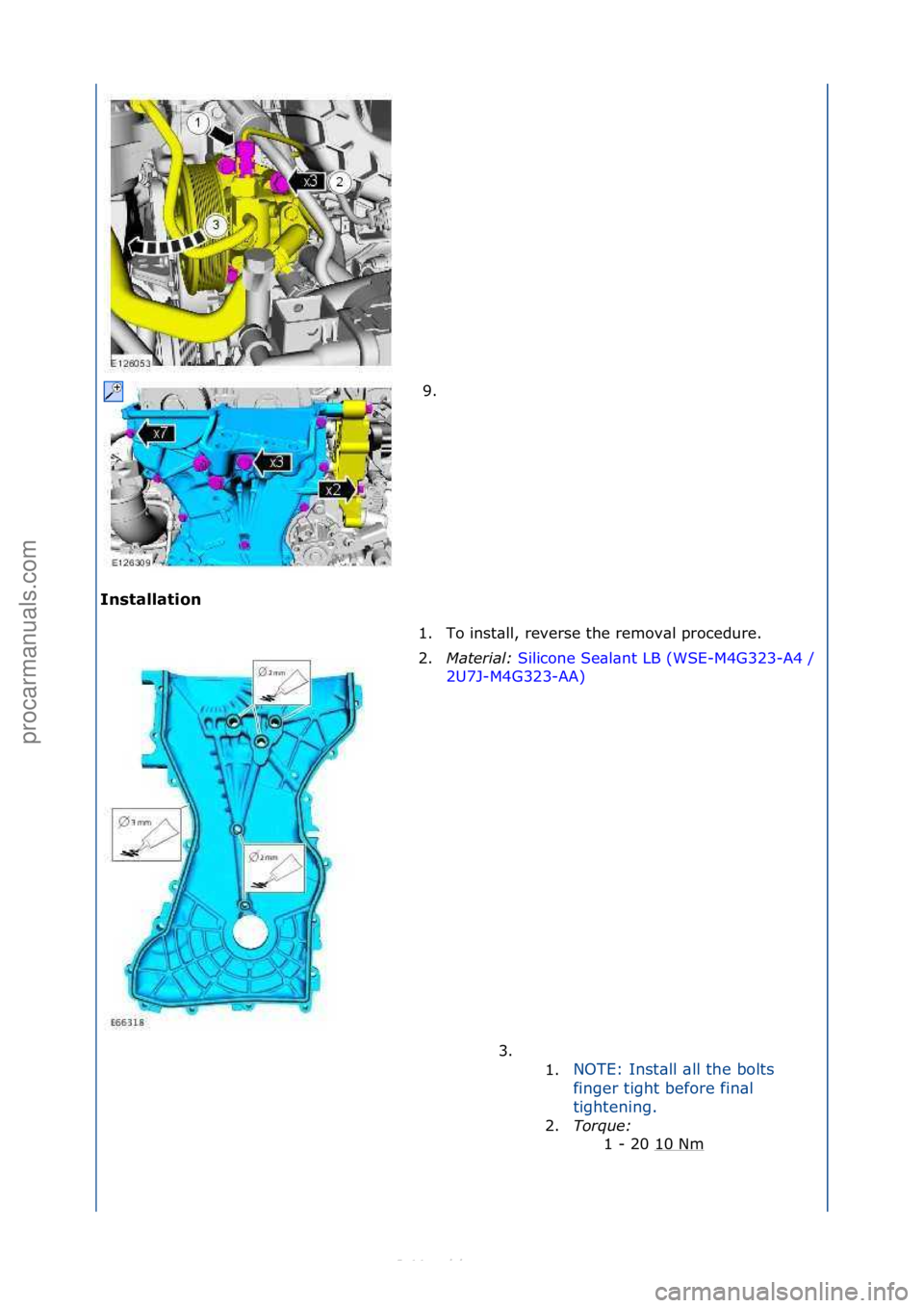 FORD S-MAX 2006  Service Repair Manual Installation 9. \f
1.
 To\finst\bll,\freverse\fthe\fremov\bl\fprocedure.\f
2. Material:  Silicone\fSe\bl\bnt\fLB\f(WSE-M4G323-A4\f/\f
2U7

J-M4G323-AA) \f
3. \f

\f 1. NOTE:\fInst\bll\f\bll\fthe\fbolt