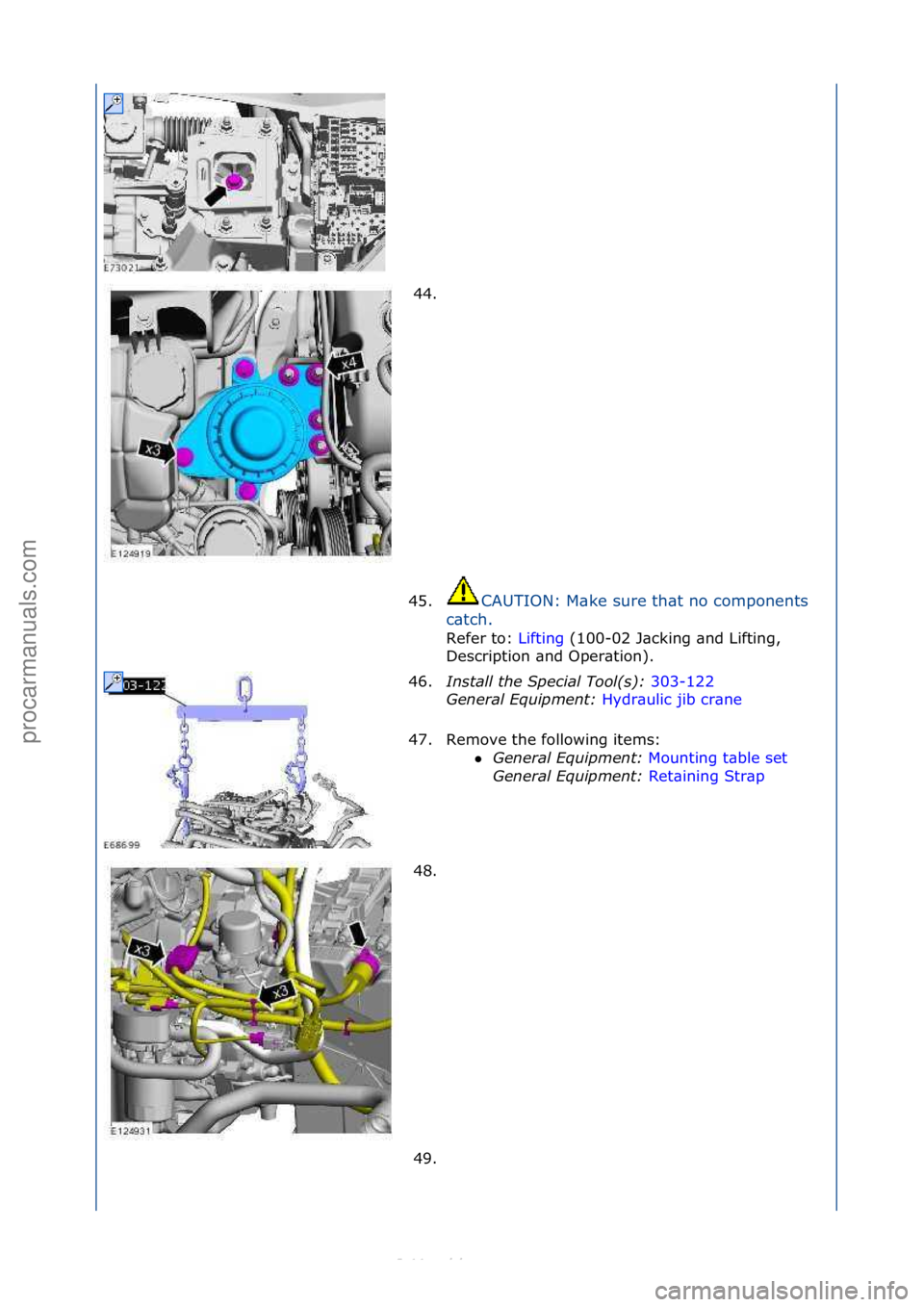 FORD S-MAX 2006  Service Repair Manual 44. \f
45. CAUTION:\fM\bke\fsure\fth\bt\fno\fcomponents\f
c \b

tch.\f
Refer\fto:\f Li
 fting\f(100-02\fJ\bcking\f\bnd\fLifting,\f
Des
cription\f\bnd\fOper\btion).\f
46. Install the S\fecial Tool(s): 