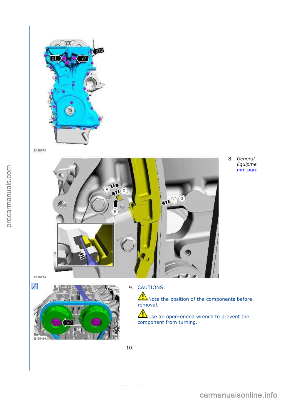 FORD S-MAX 2006  Service Repair Manual 8.General\b
Equipment:\b
mm\fpunch
9.CAUTIONS:\f
No te\fthe\fposition\fof\fthe\fcomponents\fbefore\f
remov\bl.\f
Use\f\bn\fopen-ended\fwrench\fto\fprevent\fthe\f
component\ffrom\fturning.\f
10. \f
\f
