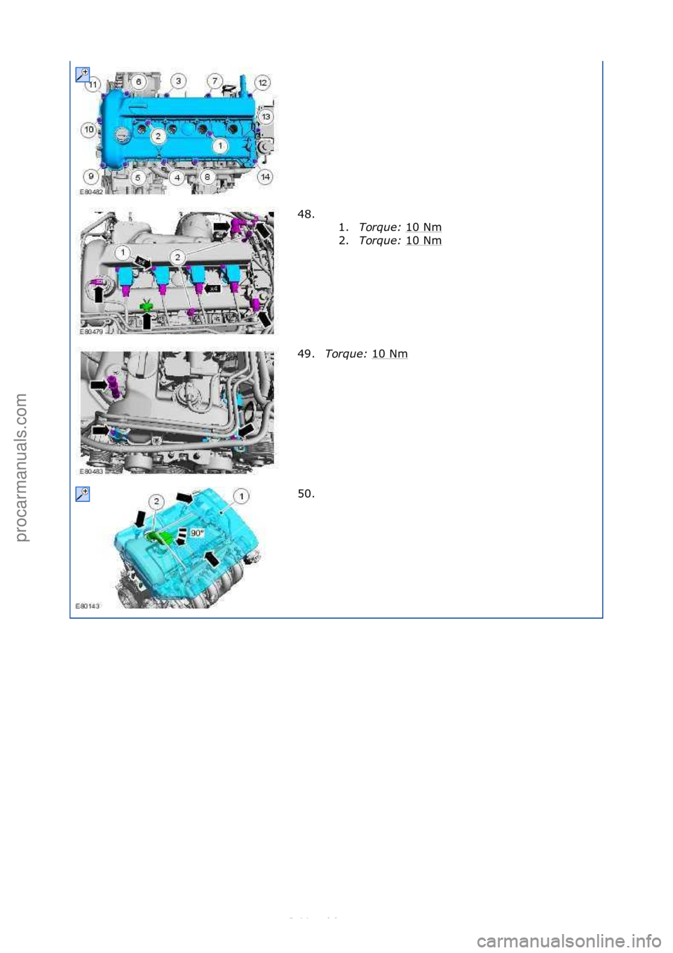 FORD S-MAX 2006  Service Repair Manual 48. \f\f1.Torque:  10\fNm
\f
2. Torque:  10\fNm
\f
49. Torque:  10\fNm
\f
50. \f
\f\f
\f\f
\f\f
\f\f
Стр. 10 из
 10
05.01.2013http://127.0.0.1:8888/wsm/js/procedure.do?variantId=1431&proc-uid=G89