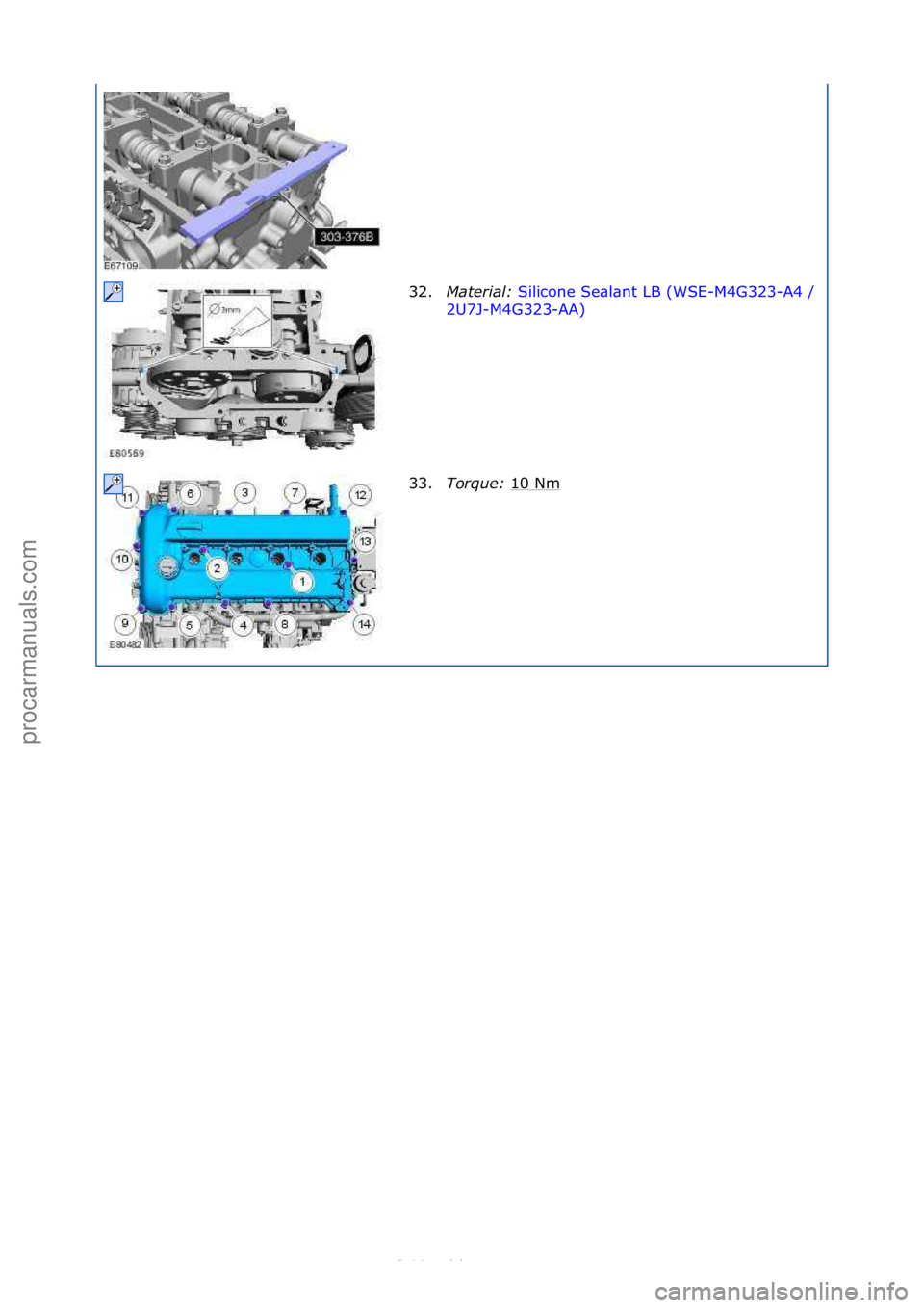 FORD S-MAX 2006  Service Repair Manual 32.Mater\fal:\b Silicone\fSe\bl\bnt\fLB\f(WSE-M4G323-A4\f/\f
2U7
J-M4G323-AA) \f
33. T

orque:\b 10\fNm
\f
\f\f
\f\f
\f\f
Стр. 8 из
 8
05.01.2013http://127.0.0.1:8888/wsm/js/procedure.do?variantI
