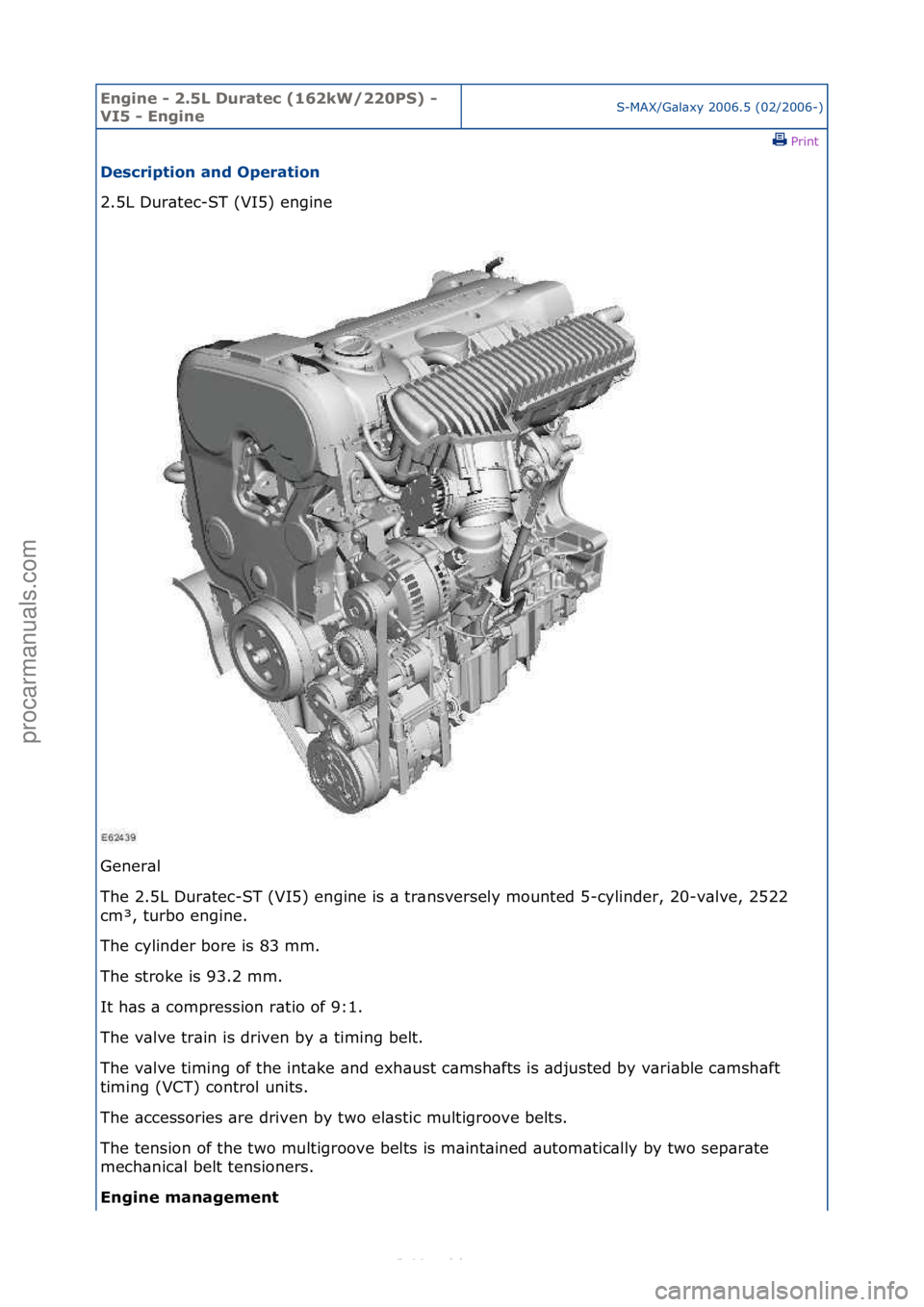 FORD S-MAX 2006 Service Repair Manual Engine - \b.5L \furatec (16\bkW/\b\b0PS) -
VI5 - EngineS-MAX/G\bl\bxy\f2006.5\f(02/2006-)\fPrint \f
\fescription and Operation
2.5L\fDur\btec-ST\f(VI5)\fengine\f
Ge
ner\bl\f
The\f2.5L\fDur\btec-ST\ FORD S-MAX 2006 Service Repair Manual Engine - \b.5L \furatec (16\bkW/\b\b0PS) -
VI5 - EngineS-MAX/G\bl\bxy\f2006.5\f(02/2006-)\fPrint \f
\fescription and Operation
2.5L\fDur\btec-ST\f(VI5)\fengine\f
Ge
ner\bl\f
The\f2.5L\fDur\btec-ST\