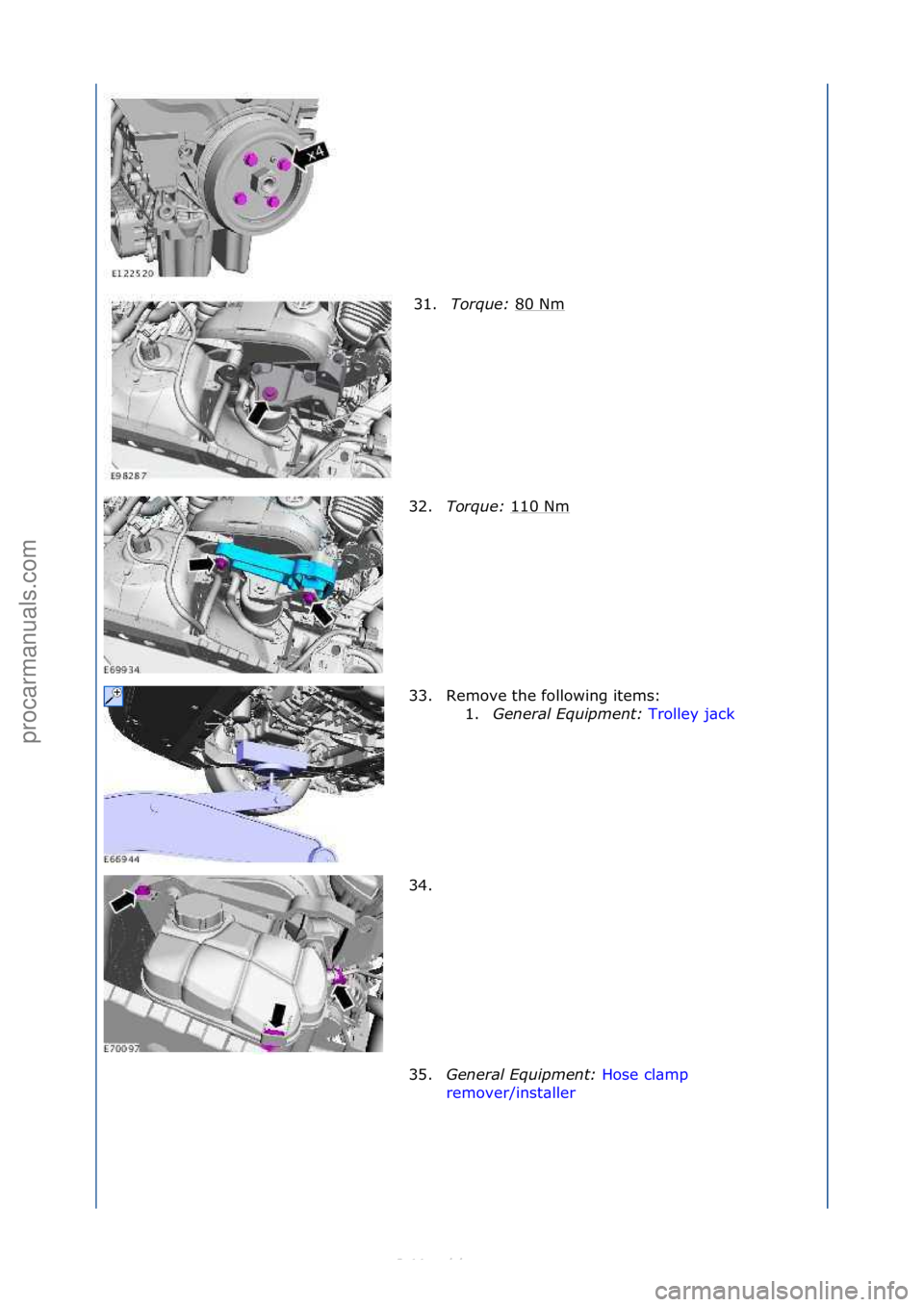 FORD S-MAX 2006  Service Repair Manual 31.Torque:  80\fNm\f
32. Torque:  110\fNm
\f
33. Remove\fthe\ffollowing\fitems:\f 1.General Equipment:  Trolley\fj\bck\f
34.

\f
35. General Equipment:  Hose\fcl\bmp\f
re m

over/inst\bller \f
\f\f
\f