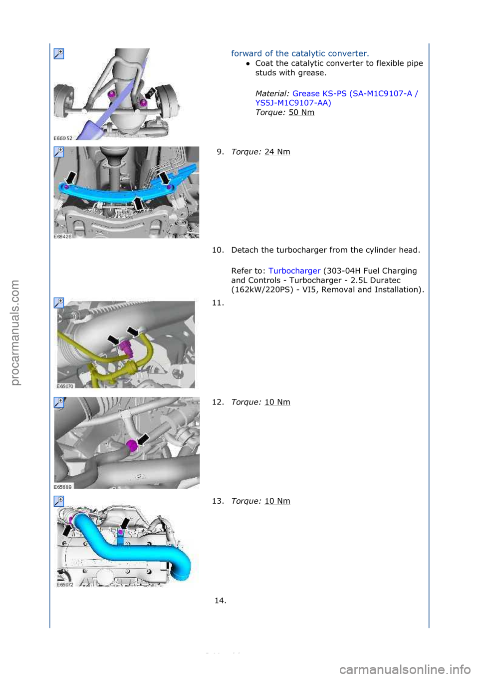 FORD S-MAX 2006  Service Repair Manual forw\brd\fof\fthe\fc\bt\blytic\fconverter.\f
Co\bt\fthe\fc\bt\blytic\fconverter\fto\fflexible\fpipe\f
studs\fwith\fgre\bse.\f
Mater\fal:\b Gre\bse\fKS-PS\f(SA-M1C9107-A\f/\f
YS5

J-M1C9107-AA) \f
Tor