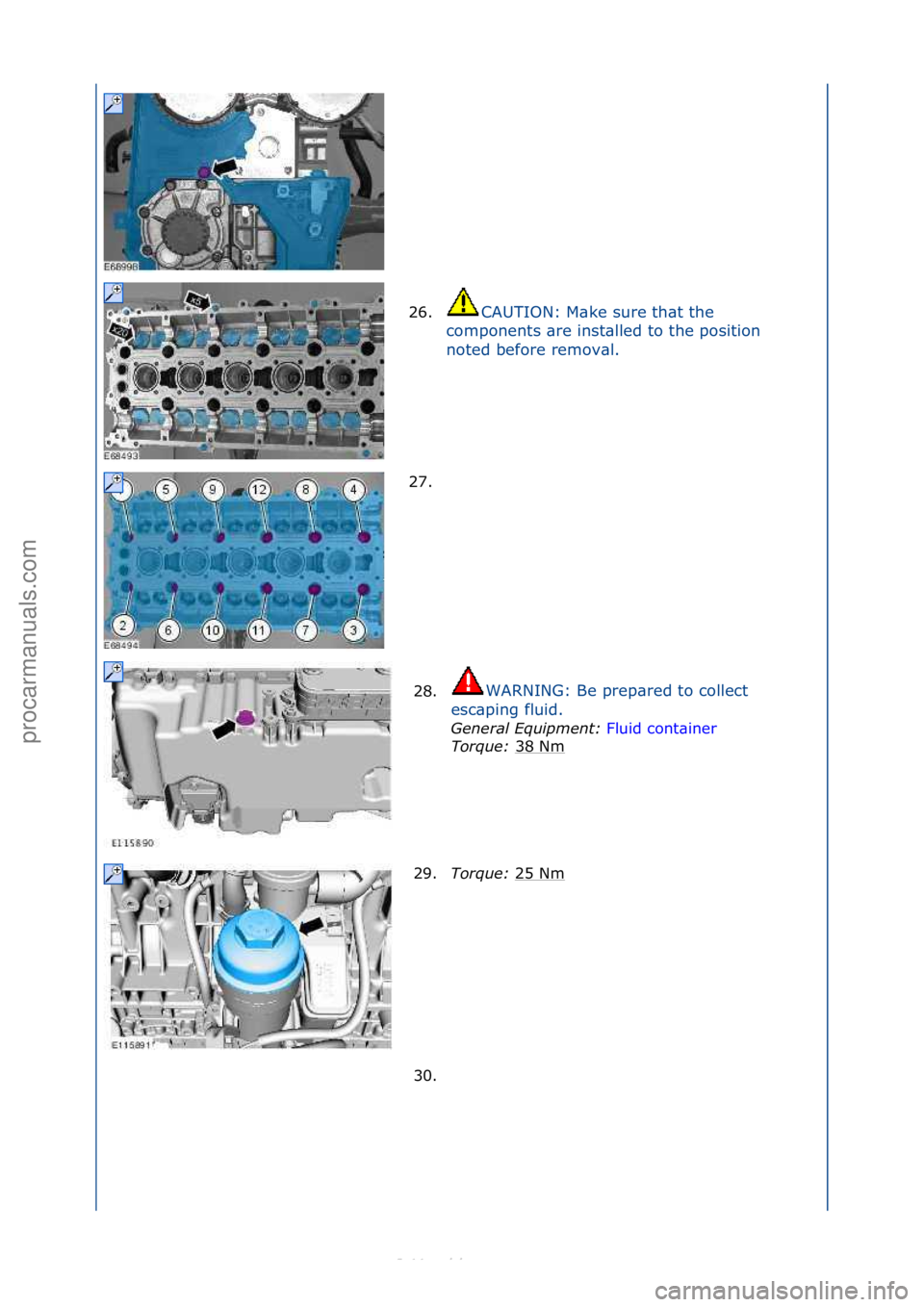 FORD S-MAX 2006  Service Repair Manual 26.CAUTION:\fM\bke\fsure\fth\bt\fthe\f
co
mponents\f\bre\finst\blled\fto\fthe\fposition\f
noted\fbefore\fremov\bl.\f
27. \f
28. WARNING:\fBe\fprep\bred\fto\fcollect\f
es

c\bping\ffluid.\f
General\bEq
