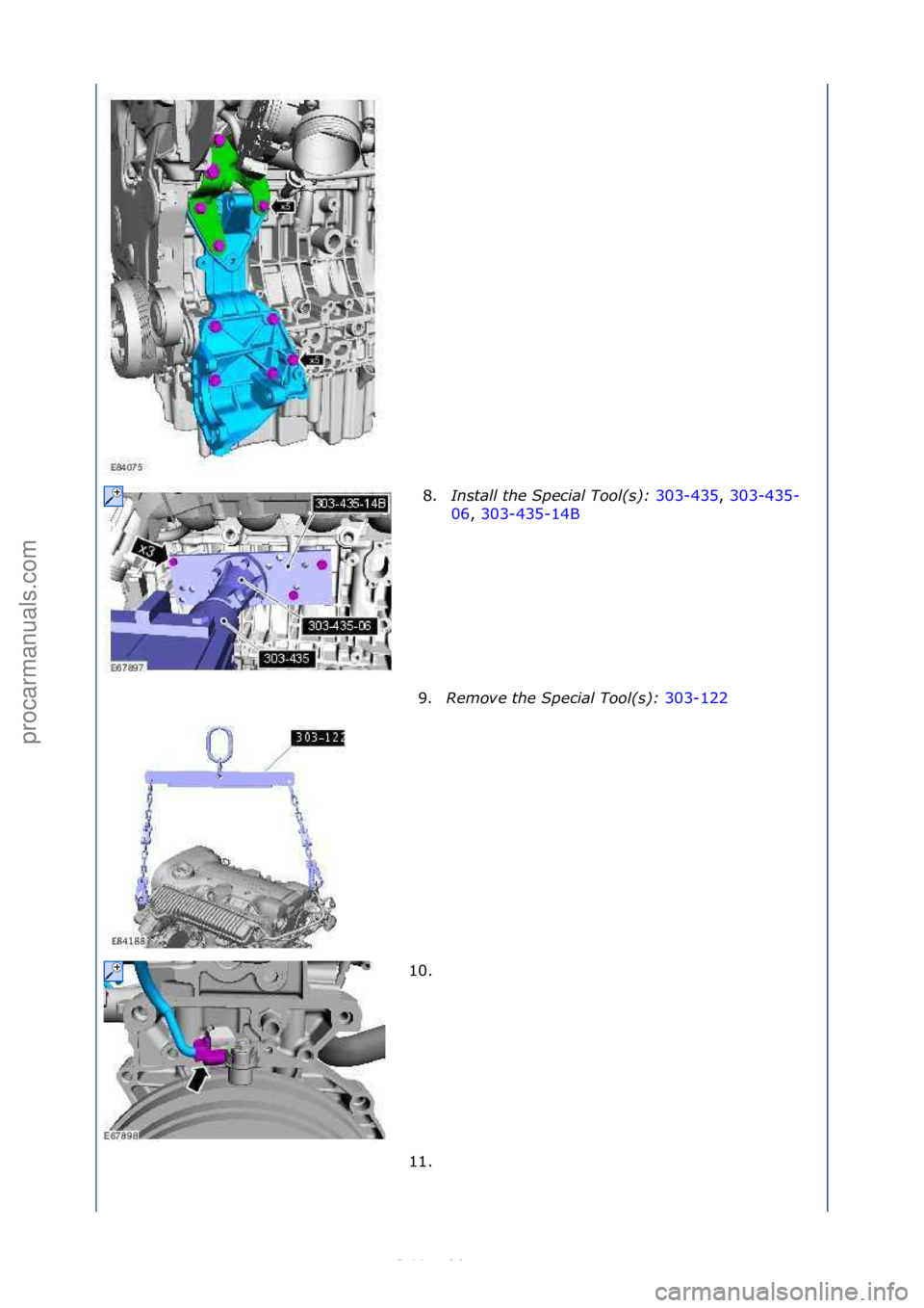 FORD S-MAX 2006  Service Repair Manual 8.Install t\be Spe\fial Tool(s):  303-435,\f303-435-
06 ,\f3
03-435-14B\f
9. Re

move t\be Spe\fial Tool(s):  303-122\f
10.

\f
11. \f
\f
\f\f
\f
\f\f
Стр. 3 из  7
05.01.2013http://127.0.0.1:8888