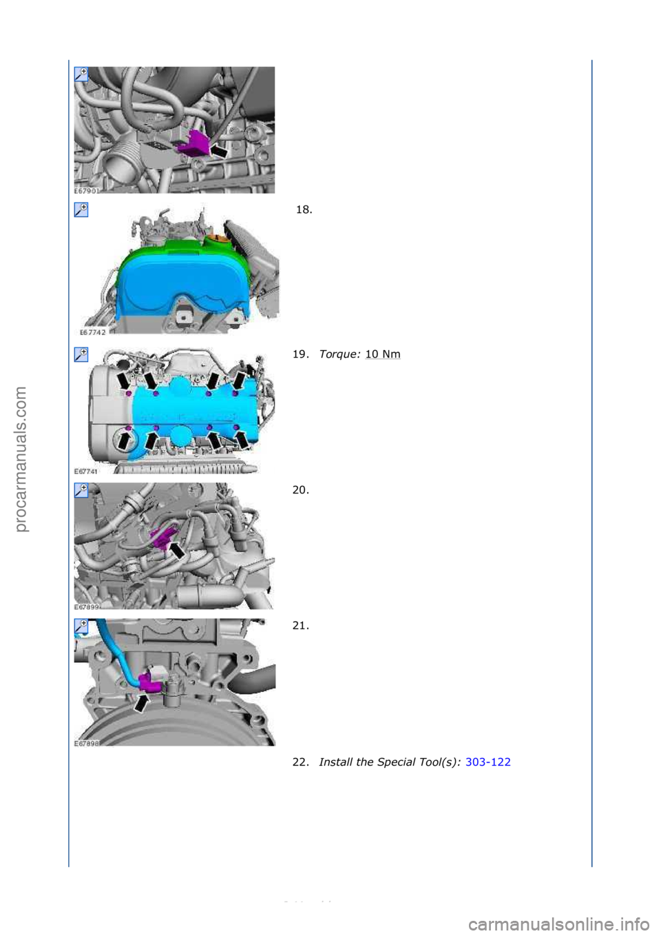 FORD S-MAX 2006  Service Repair Manual 18. \f
19. Torque:\b 10\fNm
\f
20. \f
21. \f
22. Install\bthe\bSpec\fal\bTool(s):\b 303-122\f
\f\f
\f\f
\f\f
\f\f
\f\f
Стр. 5 из
 7
05.01.2013http://127.0.0.1:8888/wsm/js/procedure.do?variantId=1