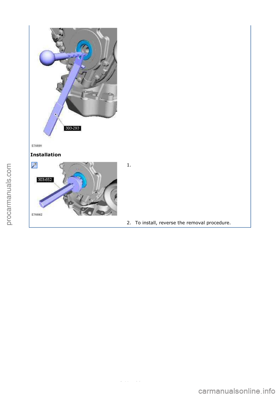 FORD S-MAX 2006  Service Repair Manual Installation 1. \f
2.

To\finst\bll,\freverse\fthe\fremov\bl\fprocedure.\f
\f
\f\f
Стр. 2 из 2
05.01.2013http://127.0.0.1:8888/wsm/js/procedure.do?variantId=1431&proc-uid=G543572&gui...procarmanu