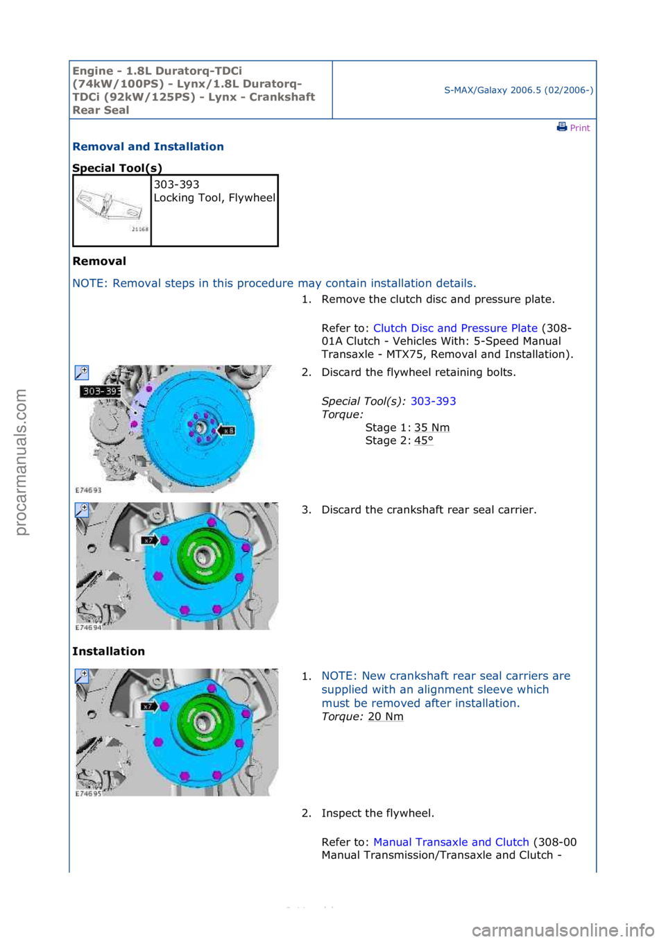 FORD S-MAX 2006 Service Repair Manual Engine - \b.8L \furatorq-T\fCi
(74kW/\b00PS) - Lynx/\b.8L \furatorq-
T\fCi (92kW/\b25PS) - Lynx - Crankshaft
Rear Seal
S-MAX/G\bl\bxy\f2006.5\f(02/2006-)\fPrint \f
Removal and Installation
Special FORD S-MAX 2006 Service Repair Manual Engine - \b.8L \furatorq-T\fCi
(74kW/\b00PS) - Lynx/\b.8L \furatorq-
T\fCi (92kW/\b25PS) - Lynx - Crankshaft
Rear Seal
S-MAX/G\bl\bxy\f2006.5\f(02/2006-)\fPrint \f
Removal and Installation
Special