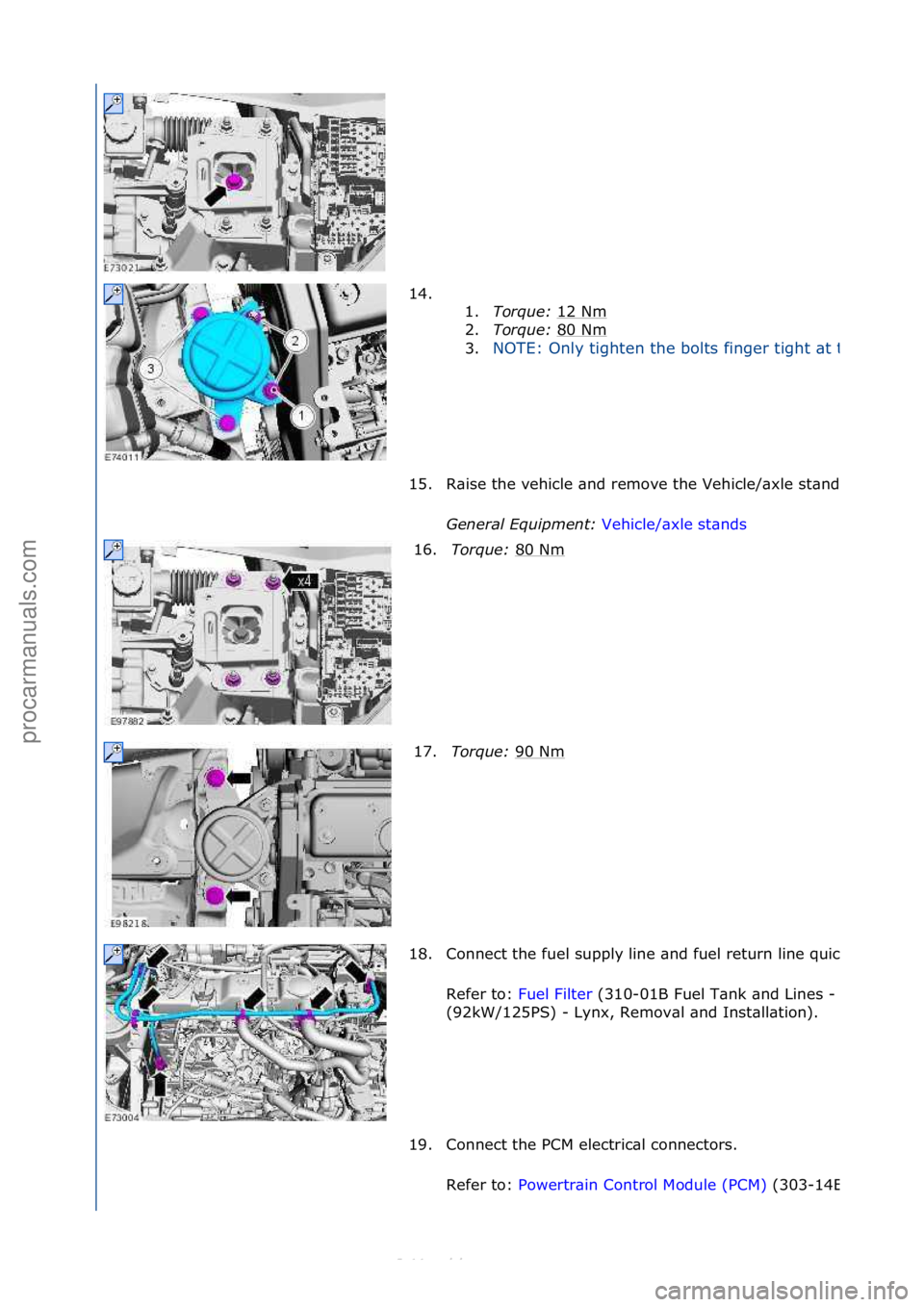 FORD S-MAX 2006  Service Repair Manual 14.   1.Torque:\b 12 Nm
 
2. Torque:\b 80 Nm
 
3.
NOTE: Only \b\fgh\ben \bhe bol\bs f\fnger \b\fgh\b a\b \bh\fs s\bage.
15.Ra\fse \bhe veh\fcle and remove \bhe Veh\fcle/axle s\bands.
Genera\f\bEquipme