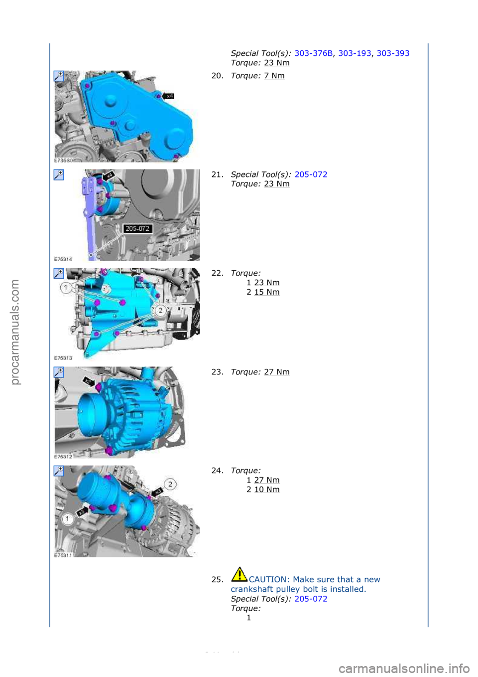 FORD S-MAX 2006 Service Repair Manual Special\bTool(\f):\b303-376B,\f303-193,\f303-393\f
Tor
que:\b 23\fNm
\f
20. Torque:\b 7\fNm
\f
21. Special\bTool(\f):\b 205-072\f
To r
que:\b 23\fNm
\f
22. Torque:\b
1\f23\fNm
\f
2\f15\fNm
\f
23. Tor FORD S-MAX 2006 Service Repair Manual Special\bTool(\f):\b303-376B,\f303-193,\f303-393\f
Tor
que:\b 23\fNm
\f
20. Torque:\b 7\fNm
\f
21. Special\bTool(\f):\b 205-072\f
To r
que:\b 23\fNm
\f
22. Torque:\b
1\f23\fNm
\f
2\f15\fNm
\f
23. Tor