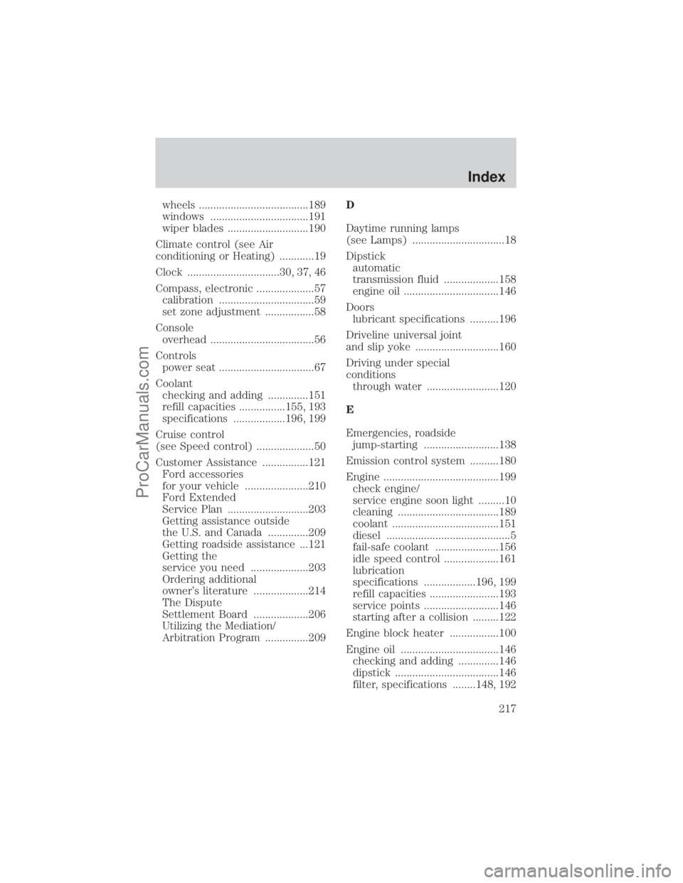 FORD E-150 2001  Owners Manual wheels ......................................189
windows ..................................191
wiper blades ............................190
Climate control (see Air
conditioning or Heating) ..........