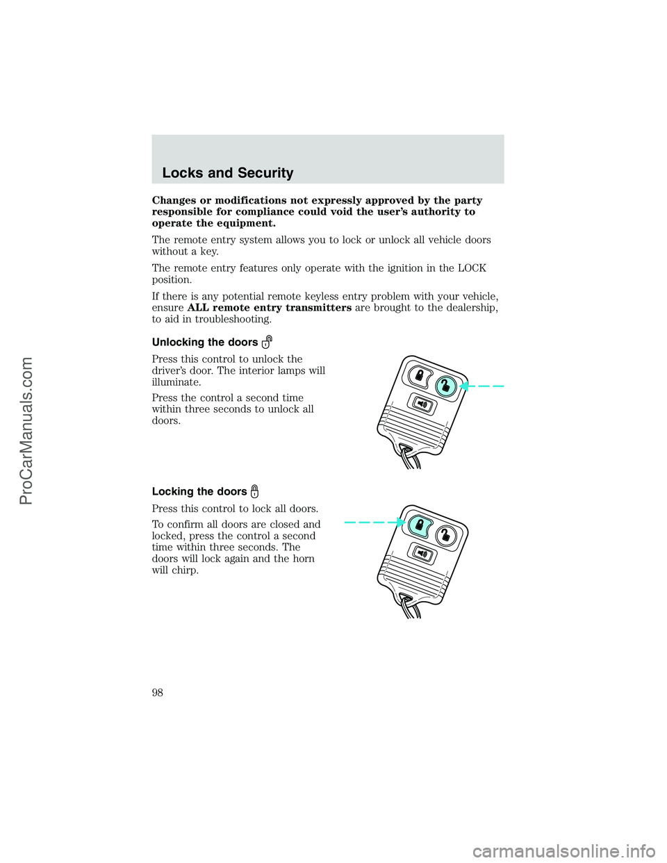 FORD E-150 2002  Owners Manual Changes or modifications not expressly approved by the party
responsible for compliance could void the user’s authority to
operate the equipment.
The remote entry system allows you to lock or unlock